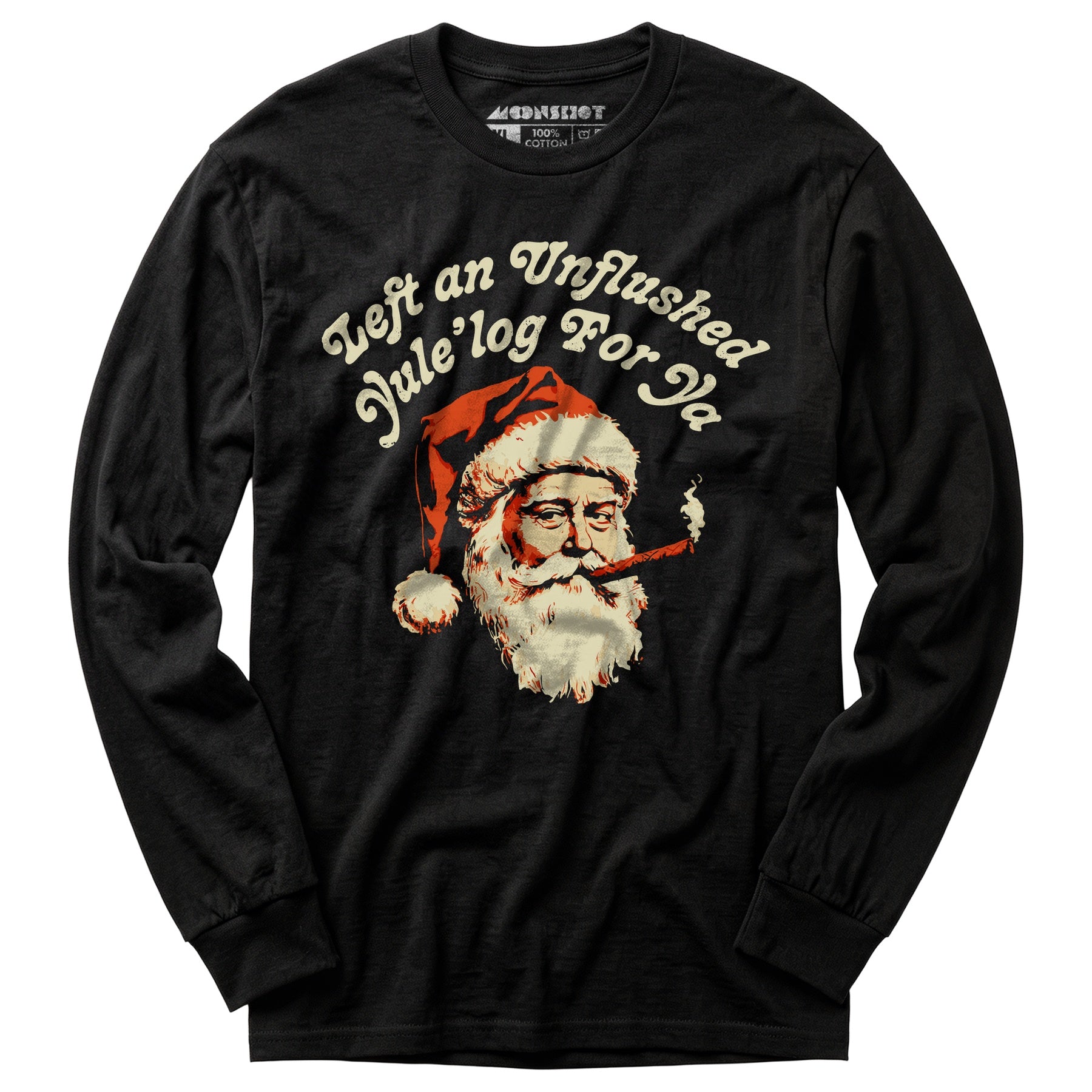 Left an Unflushed Yule'log For Ya - Long Sleeve T-Shirt