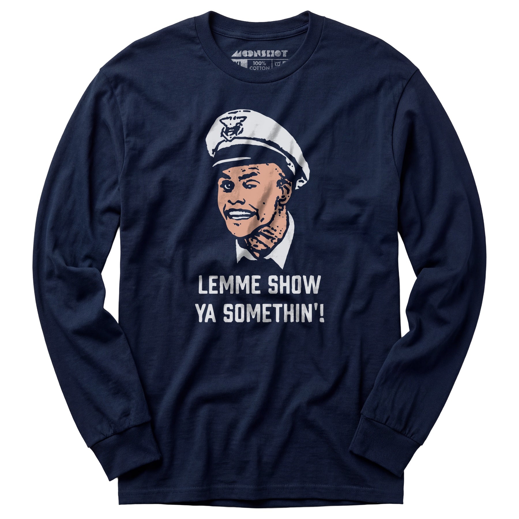 Lemme Show Ya Somethin'! - Long Sleeve T-Shirt