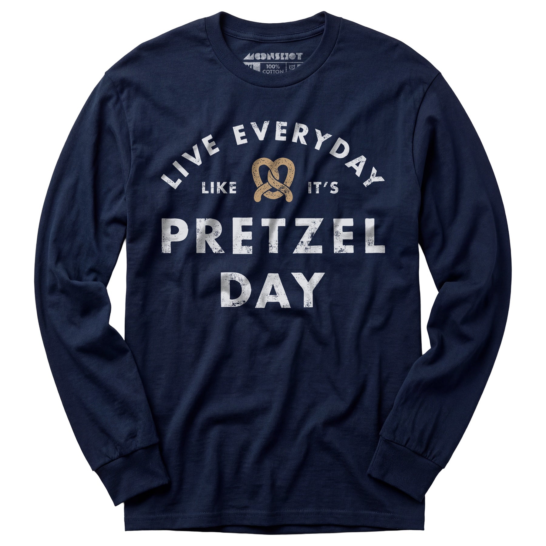 Live Everyday Like It's Pretzel Day - Long Sleeve T-Shirt