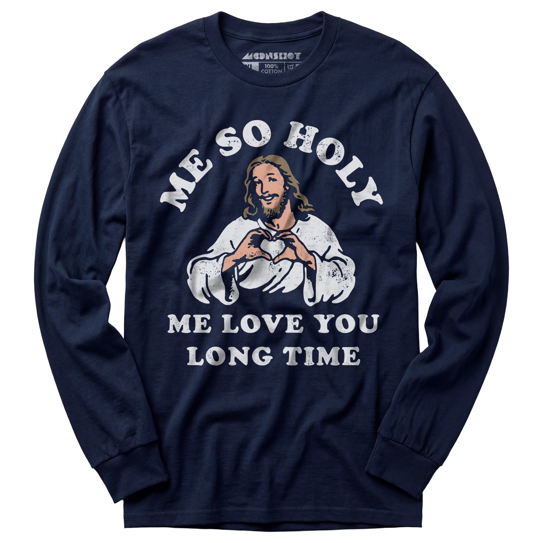 Me So Holy - Long Sleeve T-Shirt