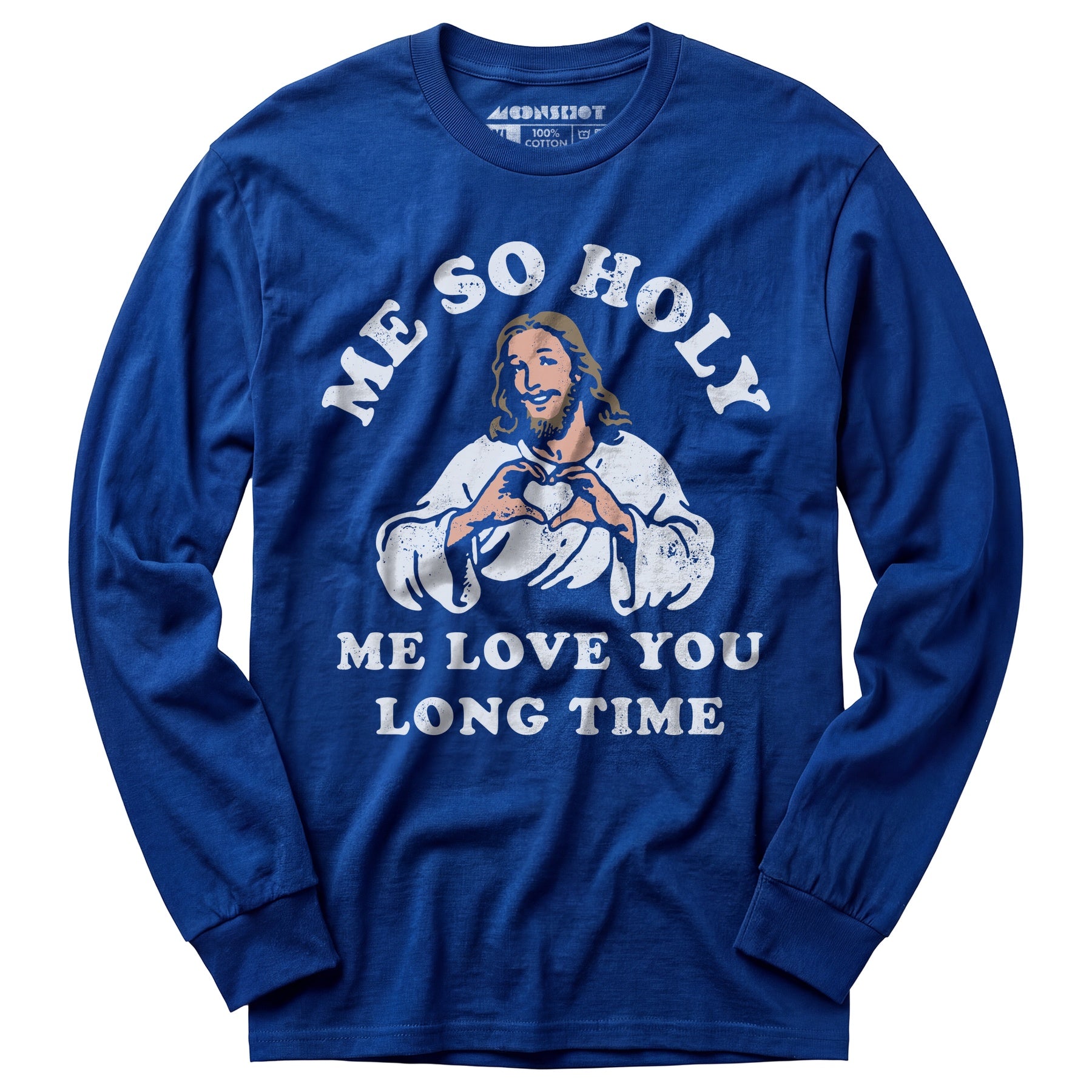 Me So Holy - Long Sleeve T-Shirt