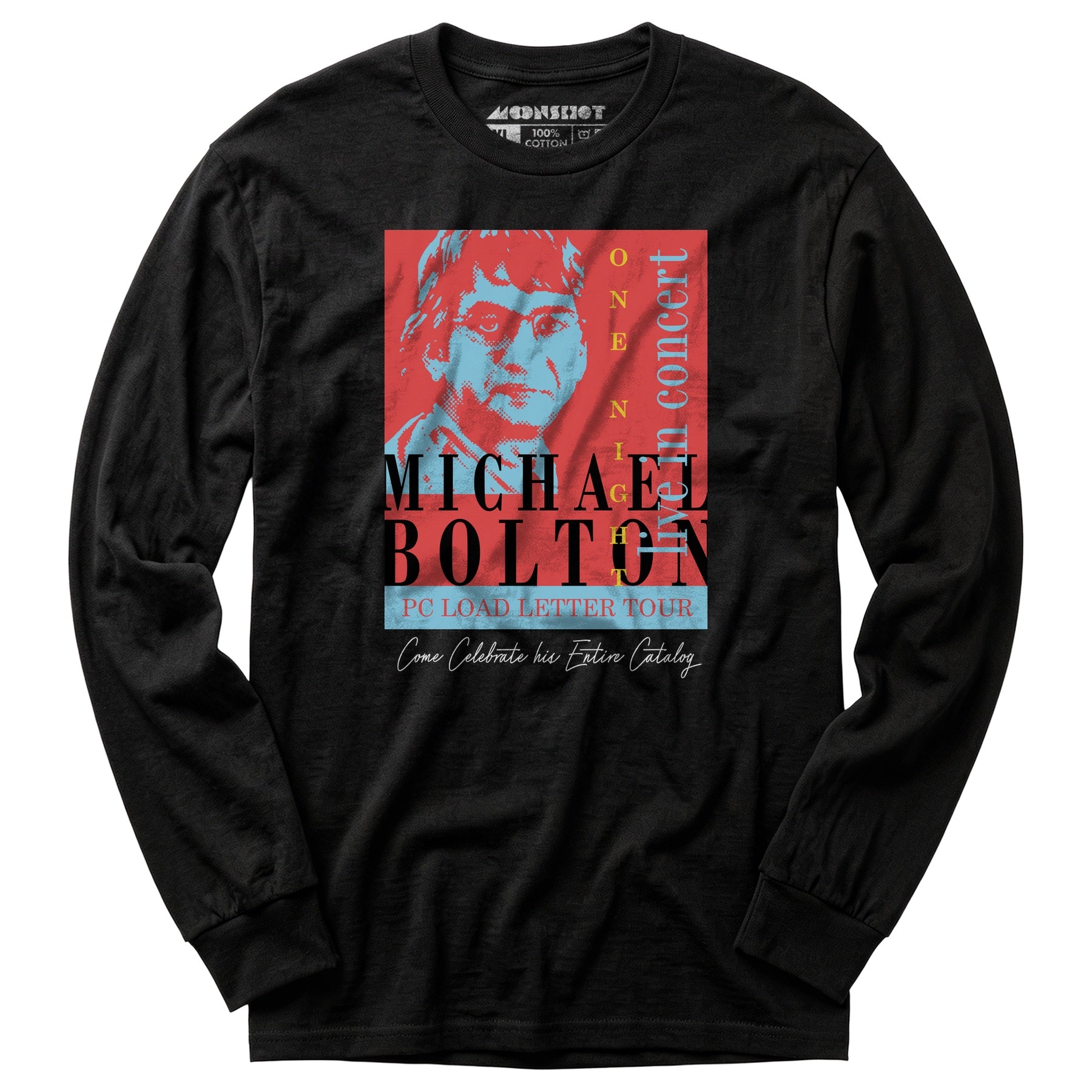 Michael Bolton in Concert - Office Space Parody - Long Sleeve T-Shirt
