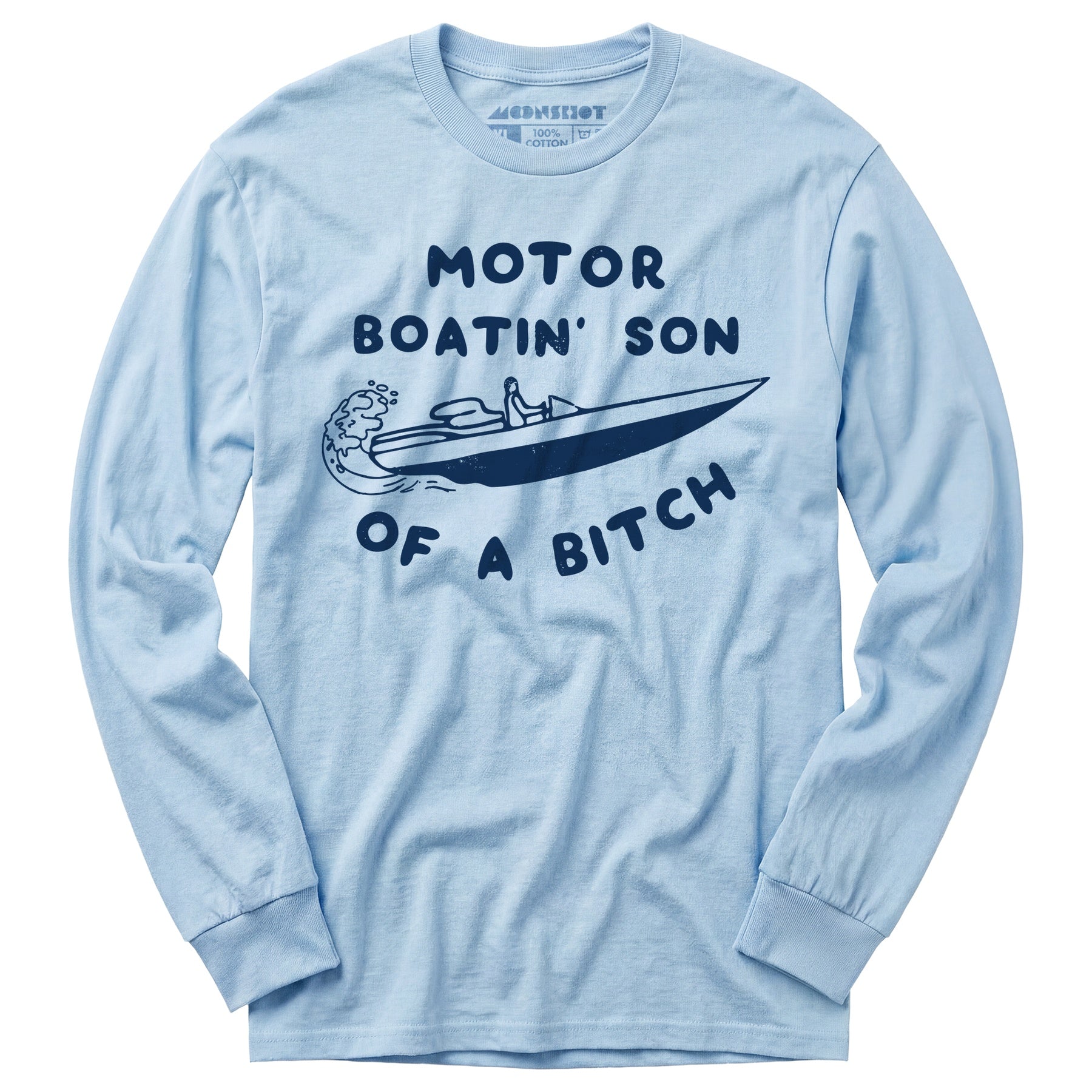 Motor Boatin' Son of a Bitch - Long Sleeve T-Shirt