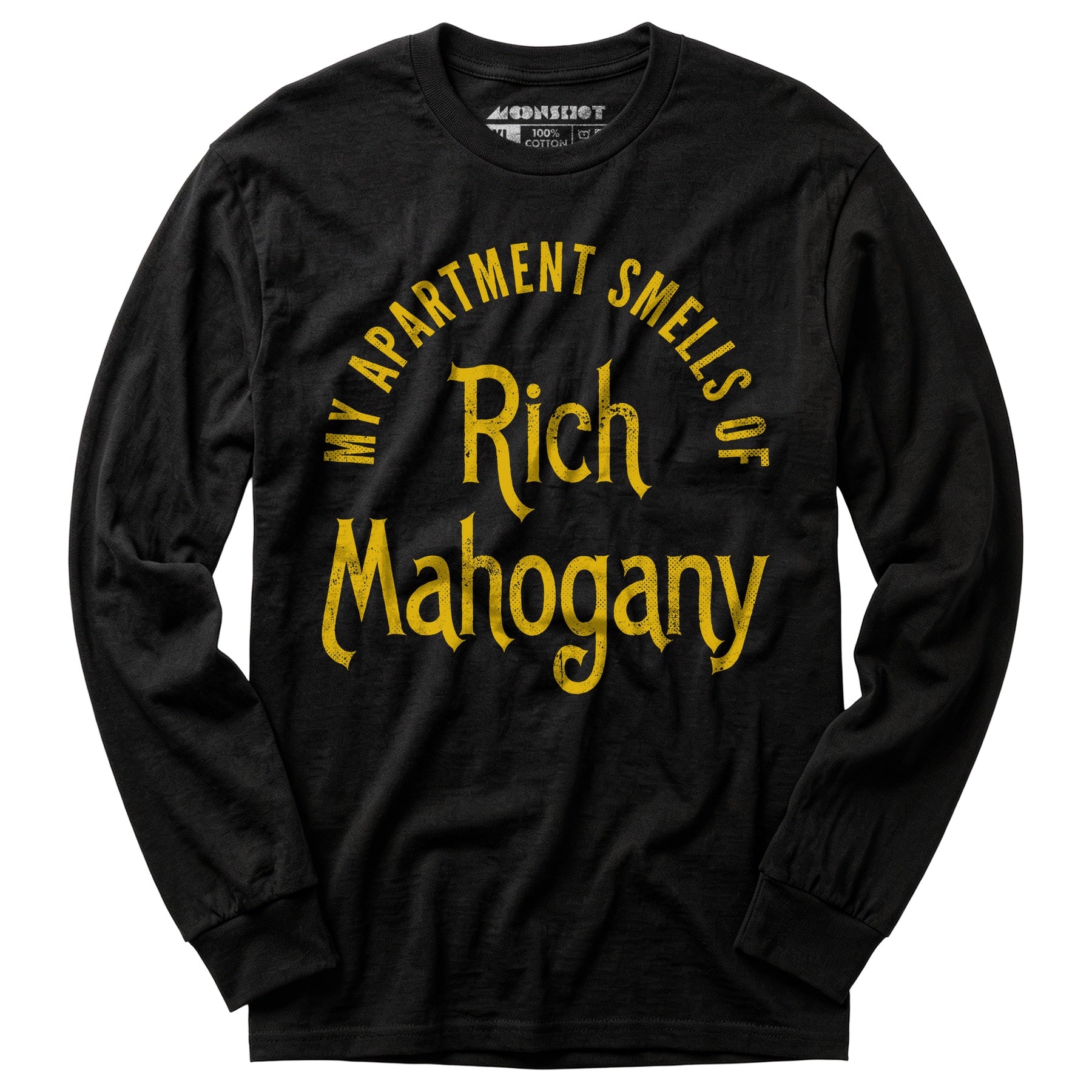 My Apartment Smells of Rich Mahogany - Long Sleeve T-Shirt