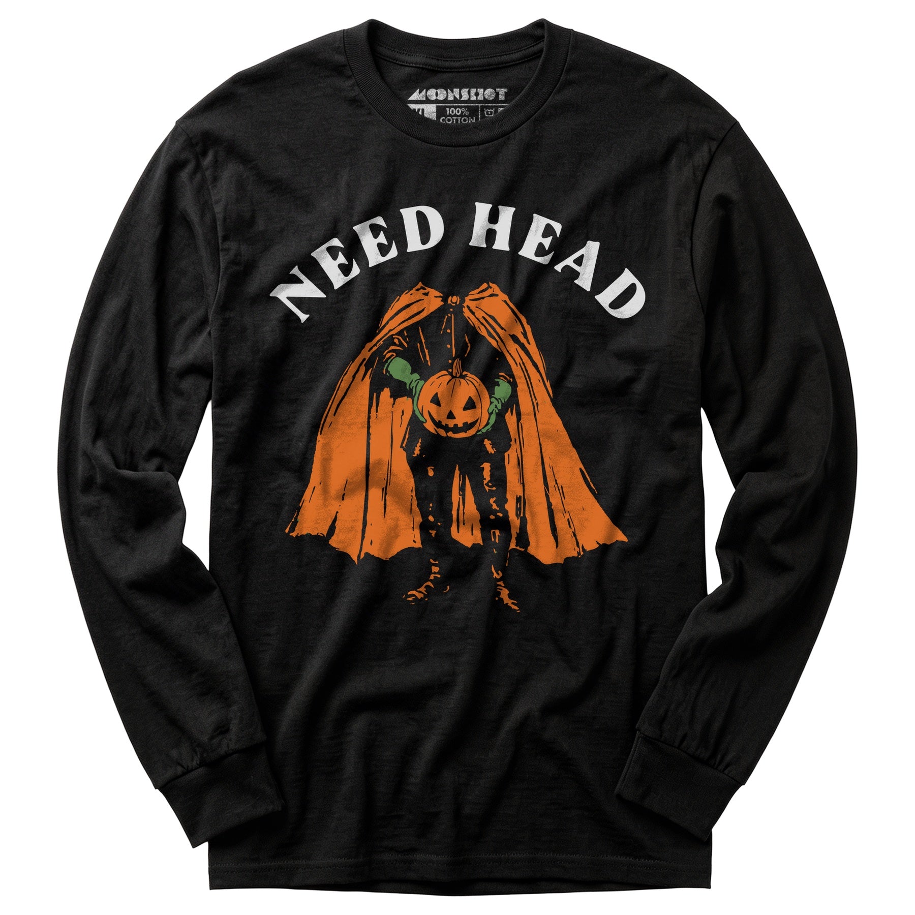 Need Head - Long Sleeve T-Shirt