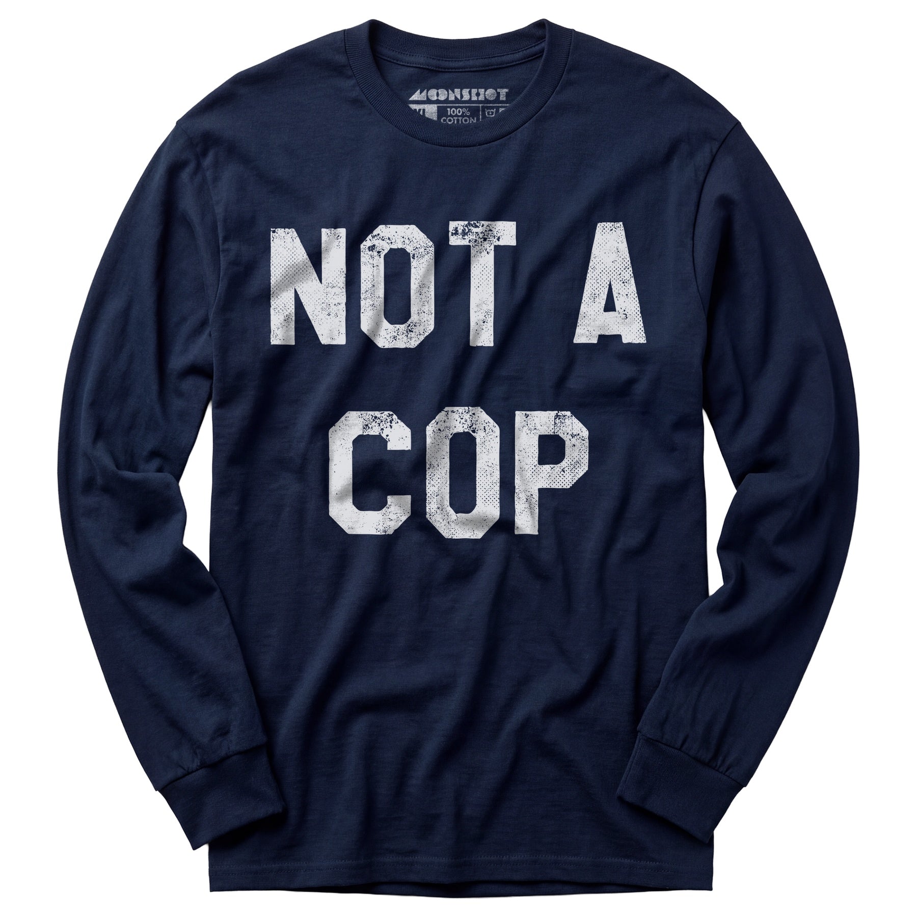 Not a Cop - Long Sleeve T-Shirt