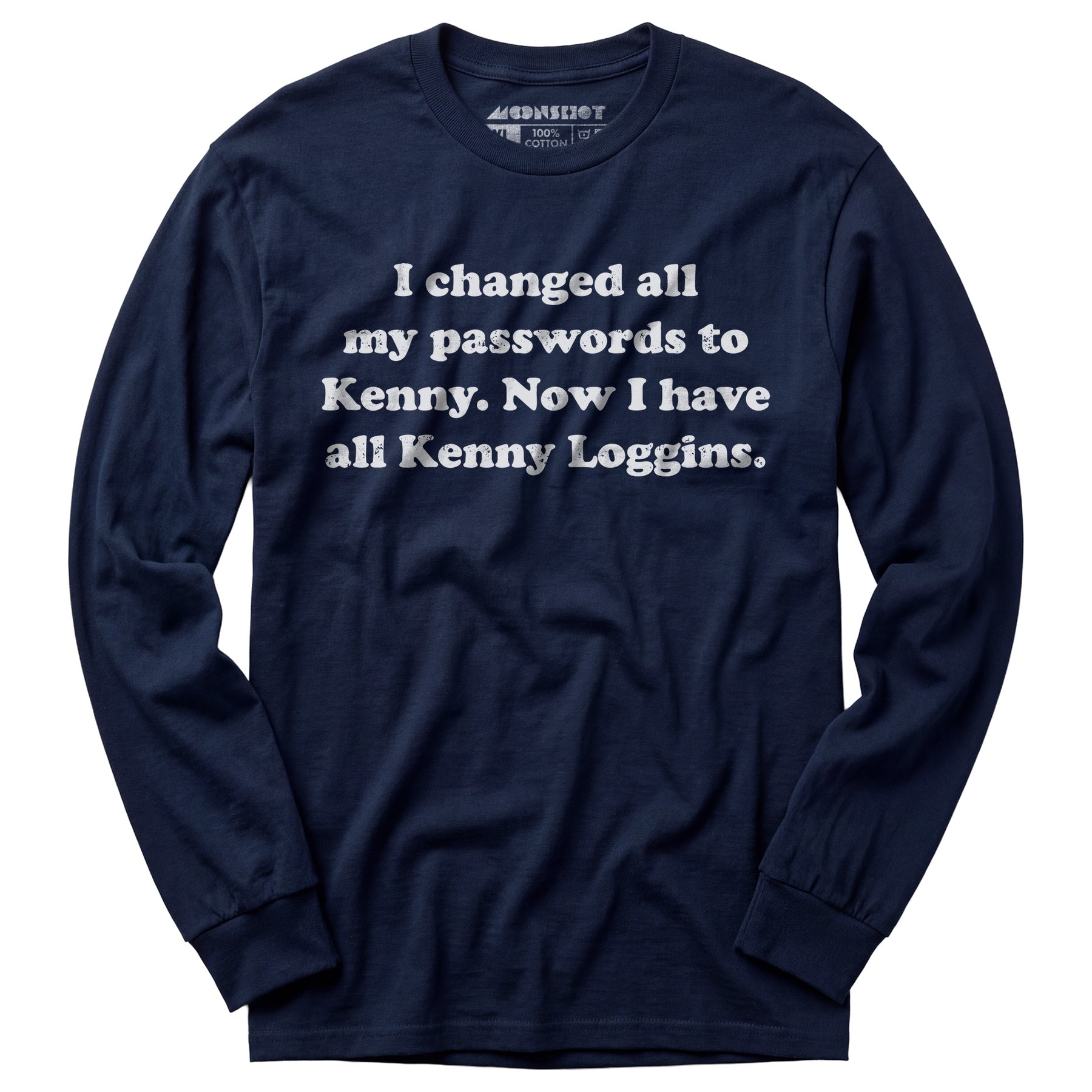Now I Have All Kenny Loggins - Long Sleeve T-Shirt