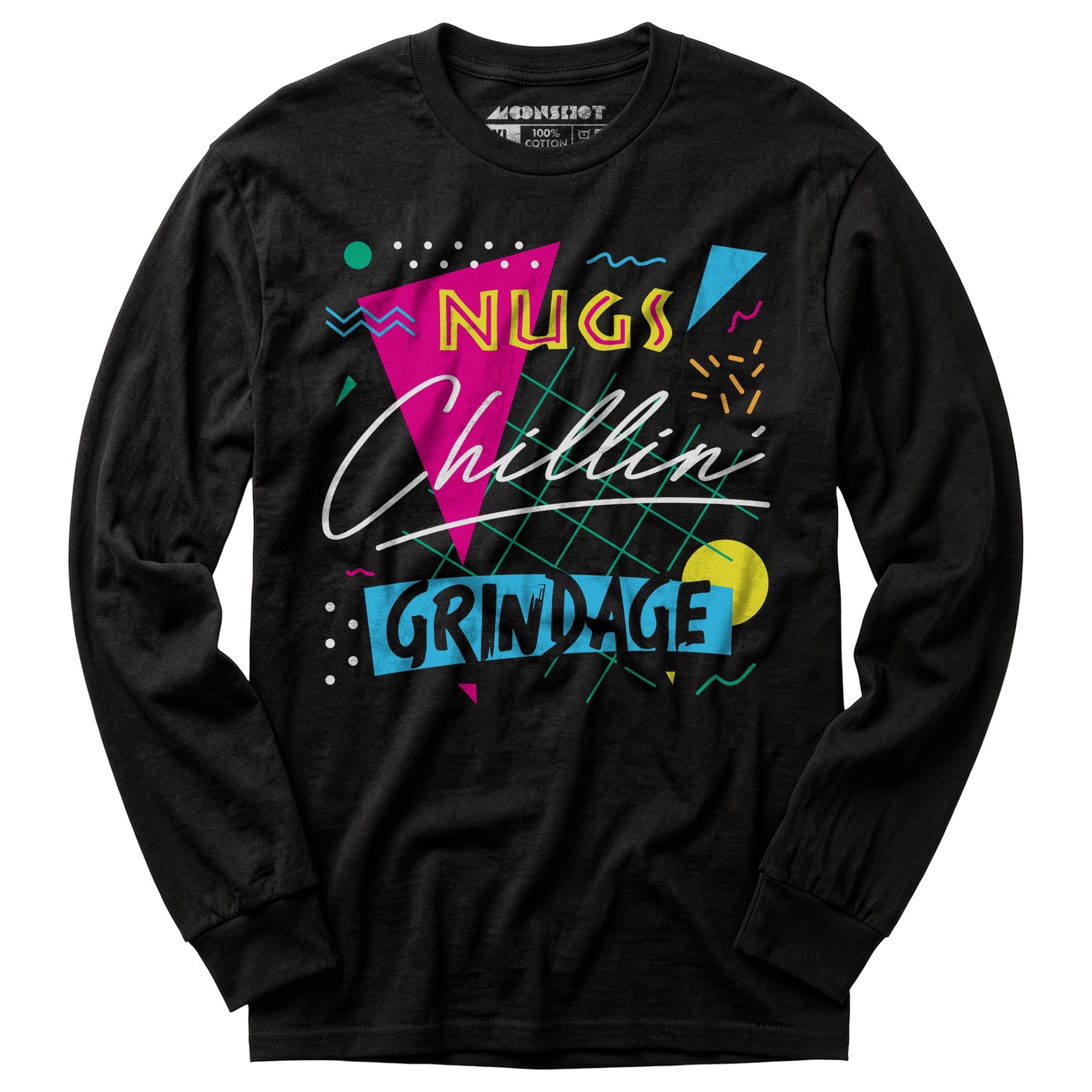 Nugs, Chillin', and Grindage - Long Sleeve T-Shirt