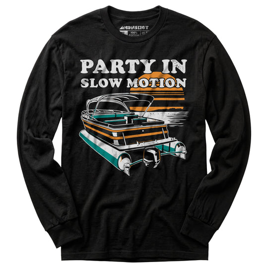 Party in Slow Motion - Long Sleeve T-Shirt