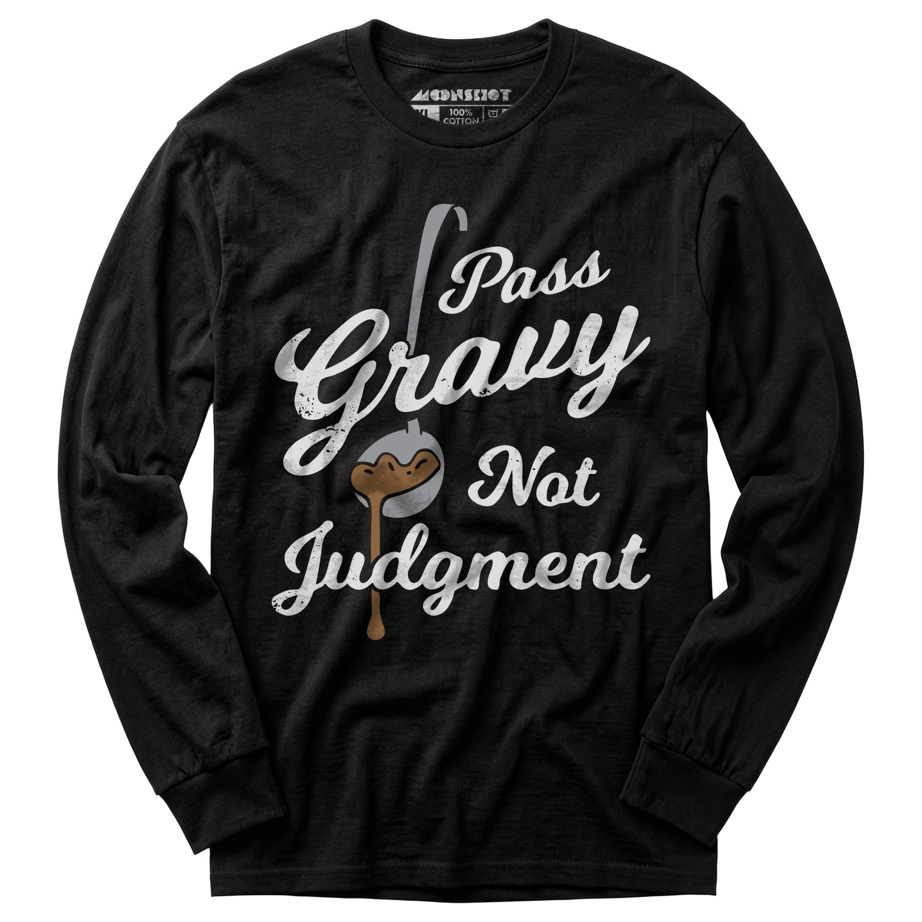 Pass Gravy Not Judgment - Long Sleeve T-Shirt