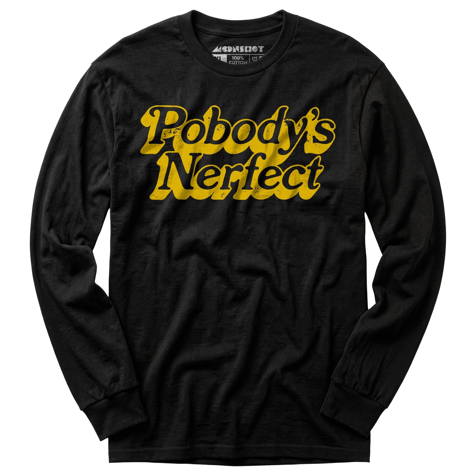 Pobody's Nerfect - Long Sleeve T-Shirt