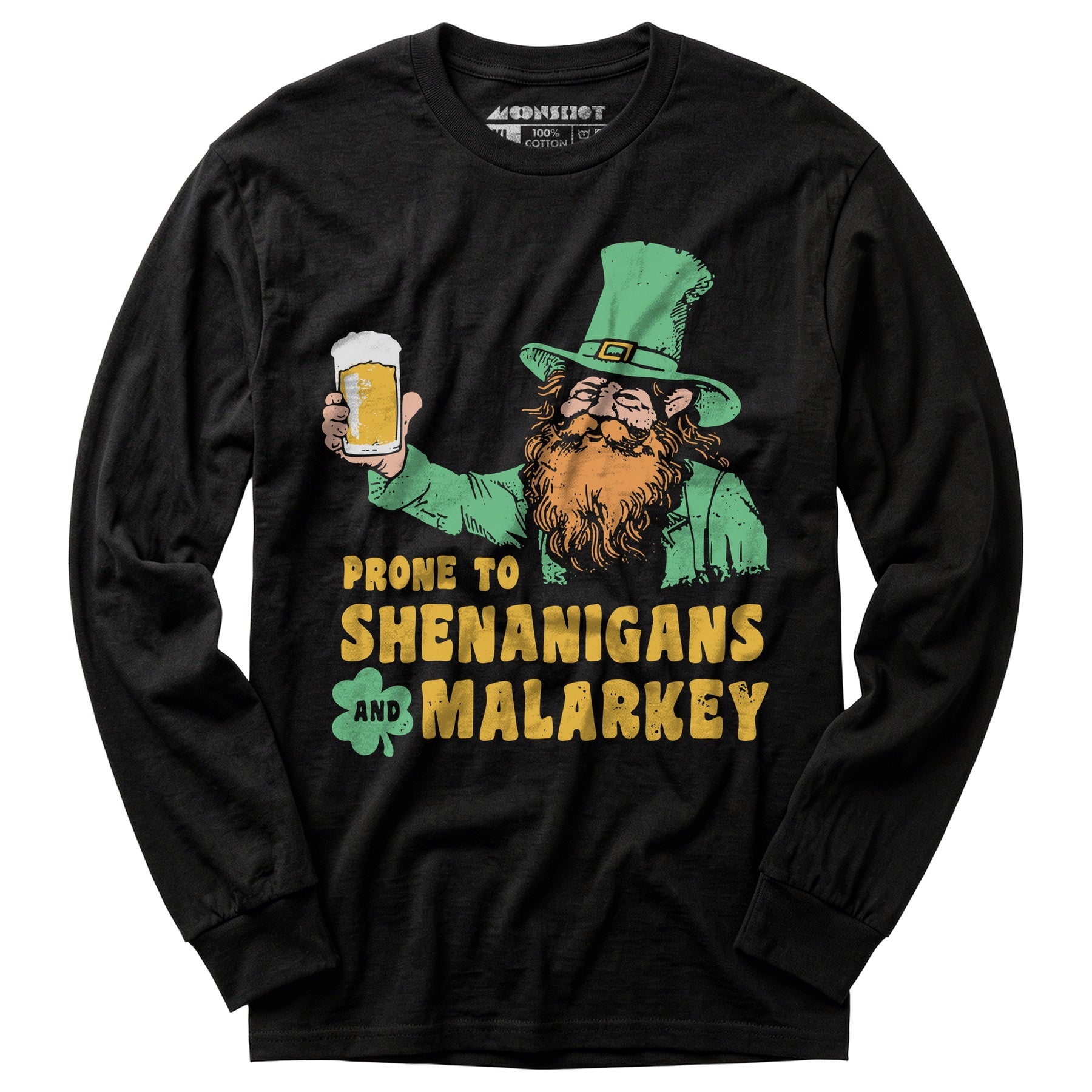 Prone to Shenanigans and Malarkey - Long Sleeve T-Shirt