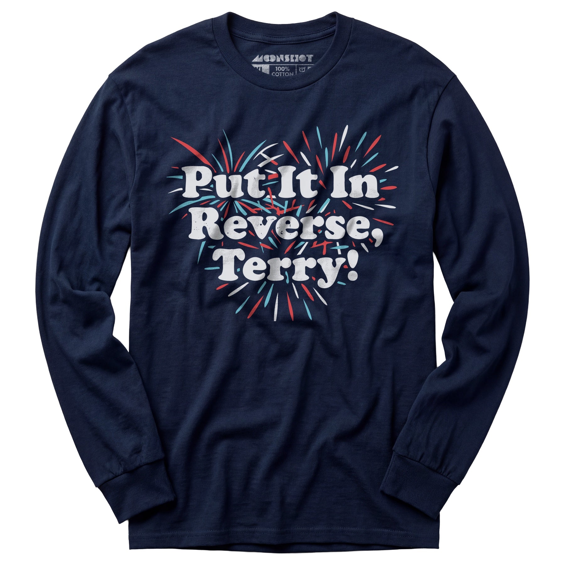 Put It In Reverse, Terry! - Long Sleeve T-Shirt