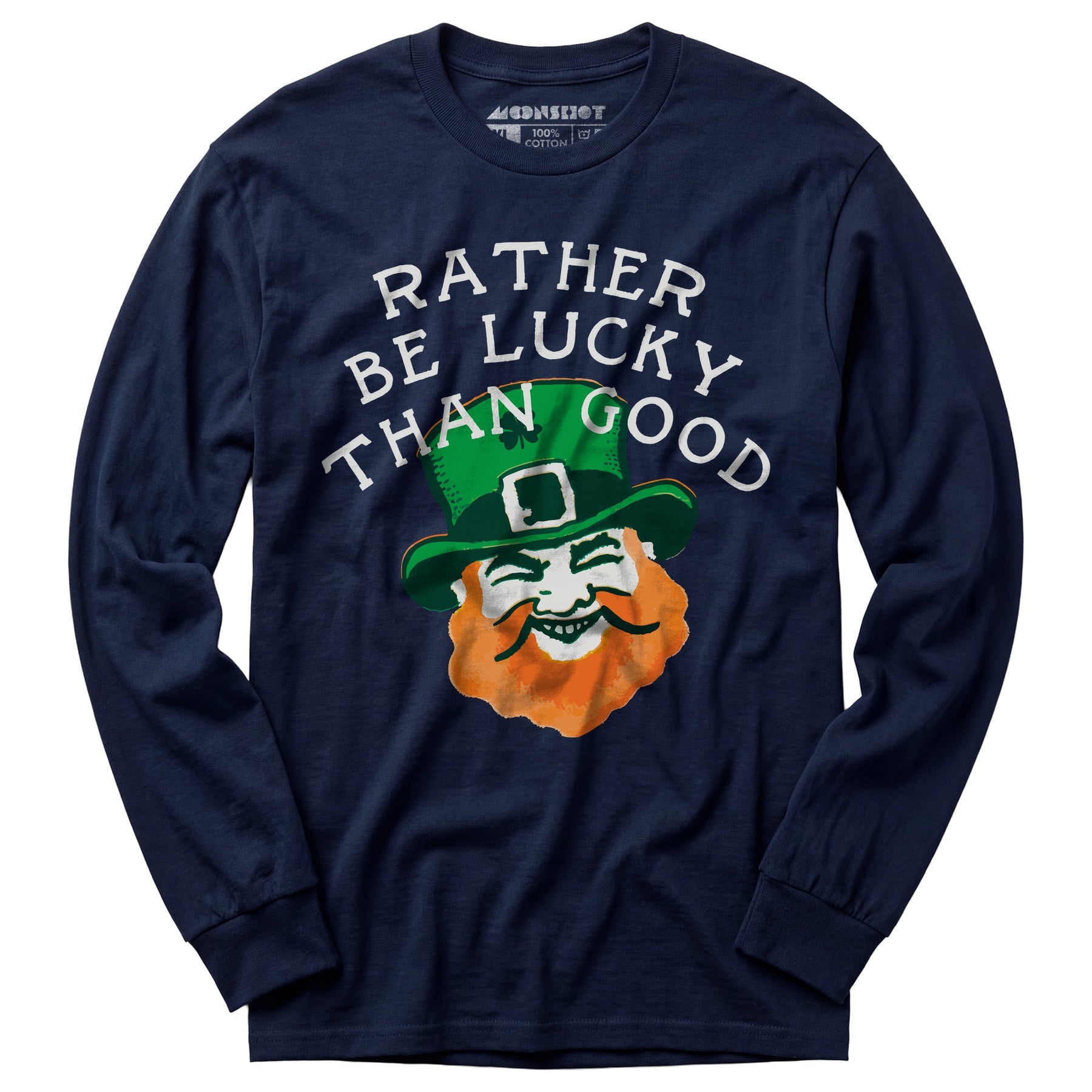 Rather Be Lucky Than Good - Long Sleeve T-Shirt