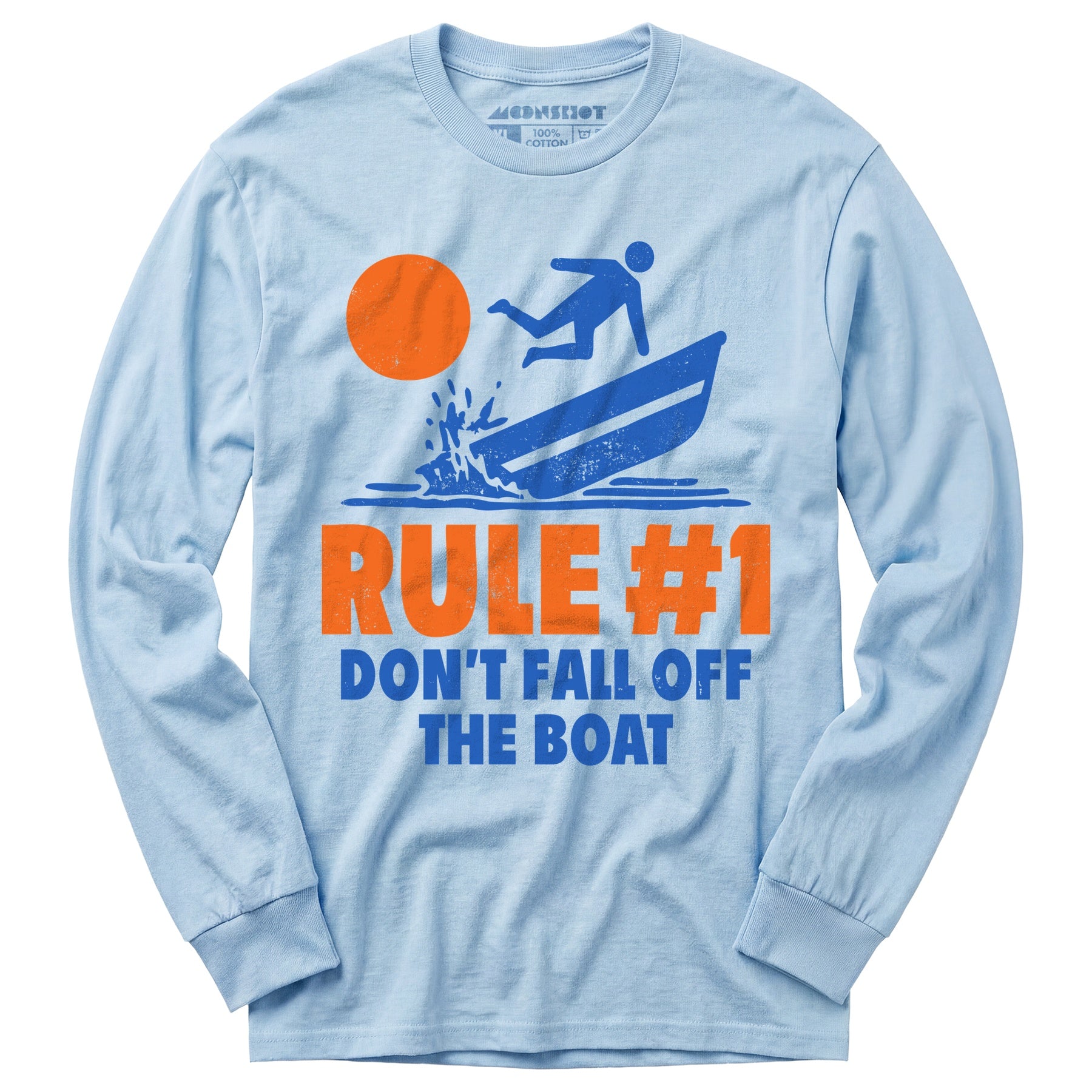 Rule #1 Don't Fall Off The Boat - Long Sleeve T-Shirt
