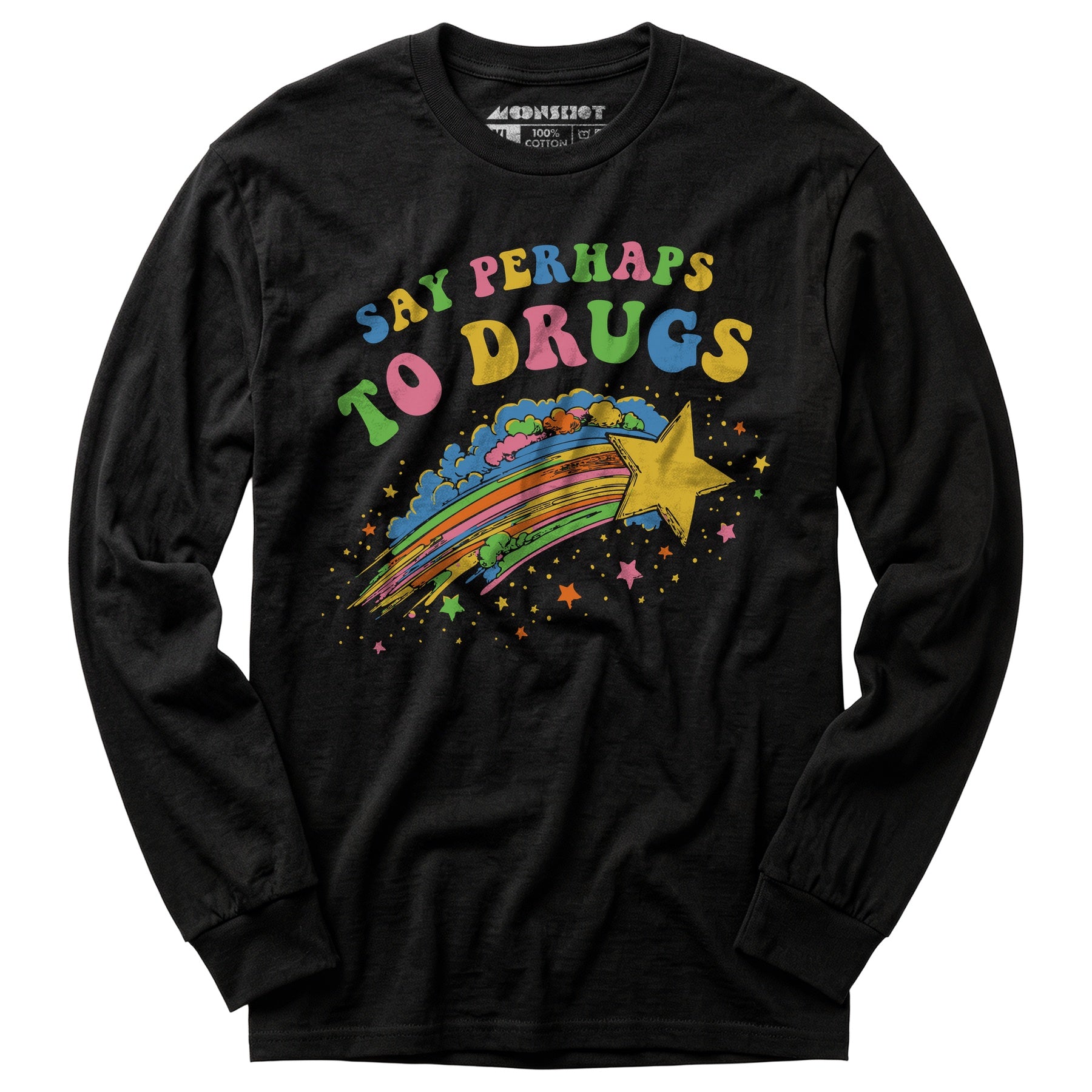 Say Perhaps to Drugs - Long Sleeve T-Shirt