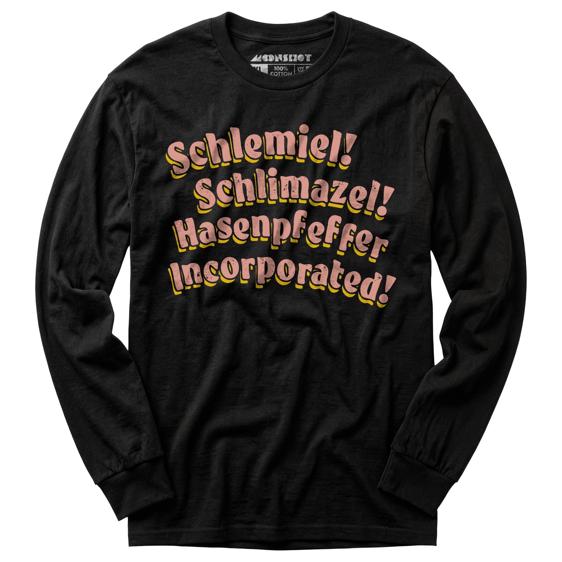 Schlemiel! Schlimazel! Hasenpfeffer Incorporated - Long Sleeve T-Shirt