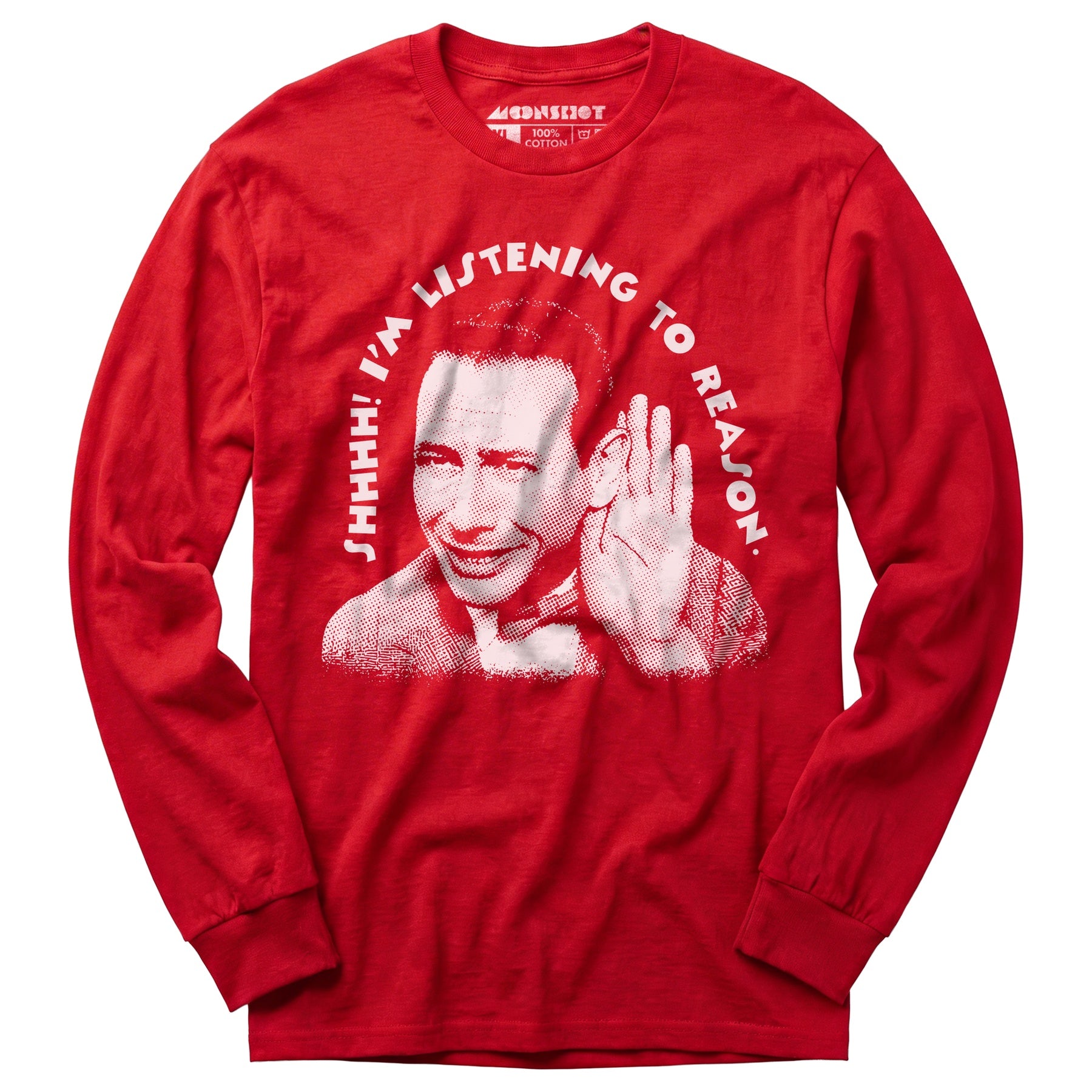 Shhhh I'm Listening to Reason - Long Sleeve T-Shirt