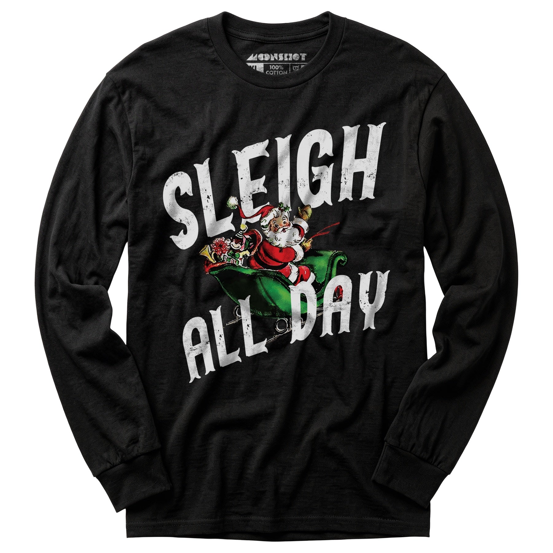 Sleigh All Day - Long Sleeve T-Shirt