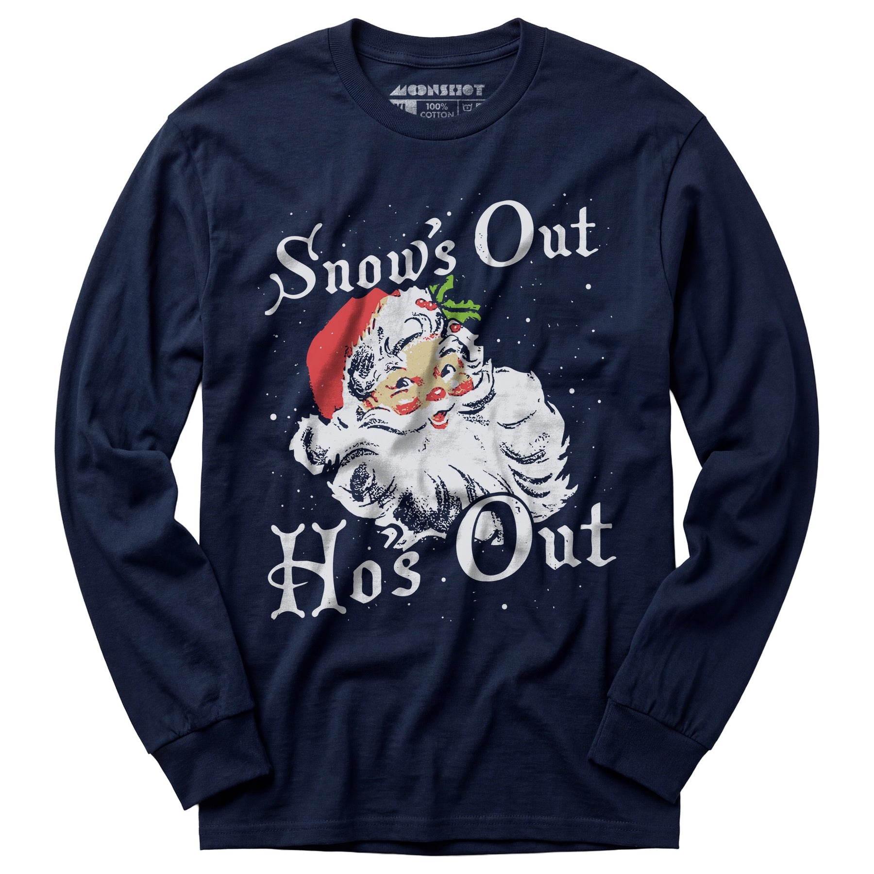Snow's Out Ho's Out - Long Sleeve T-Shirt