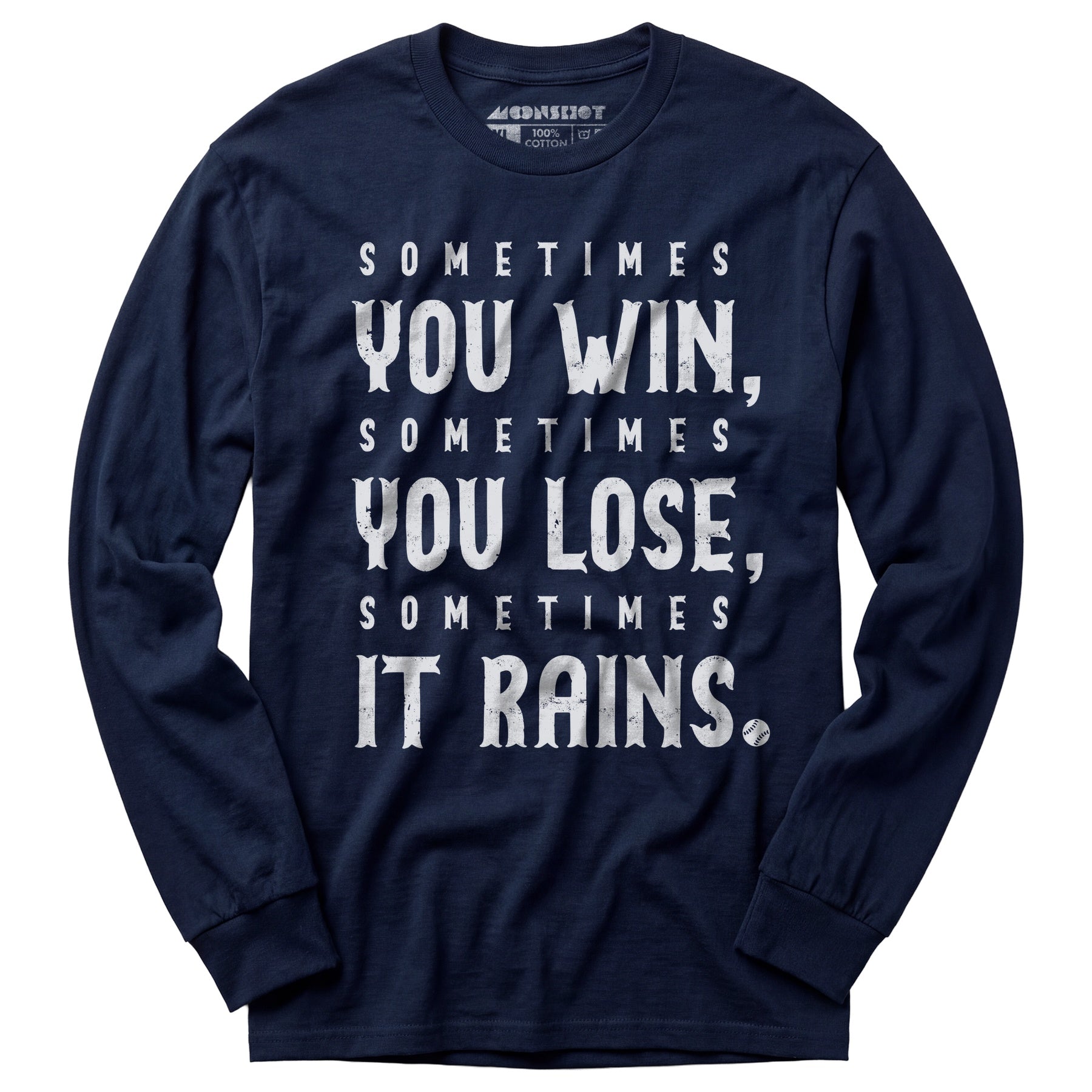 Sometimes it Rains - Bull Durham - Long Sleeve T-Shirt