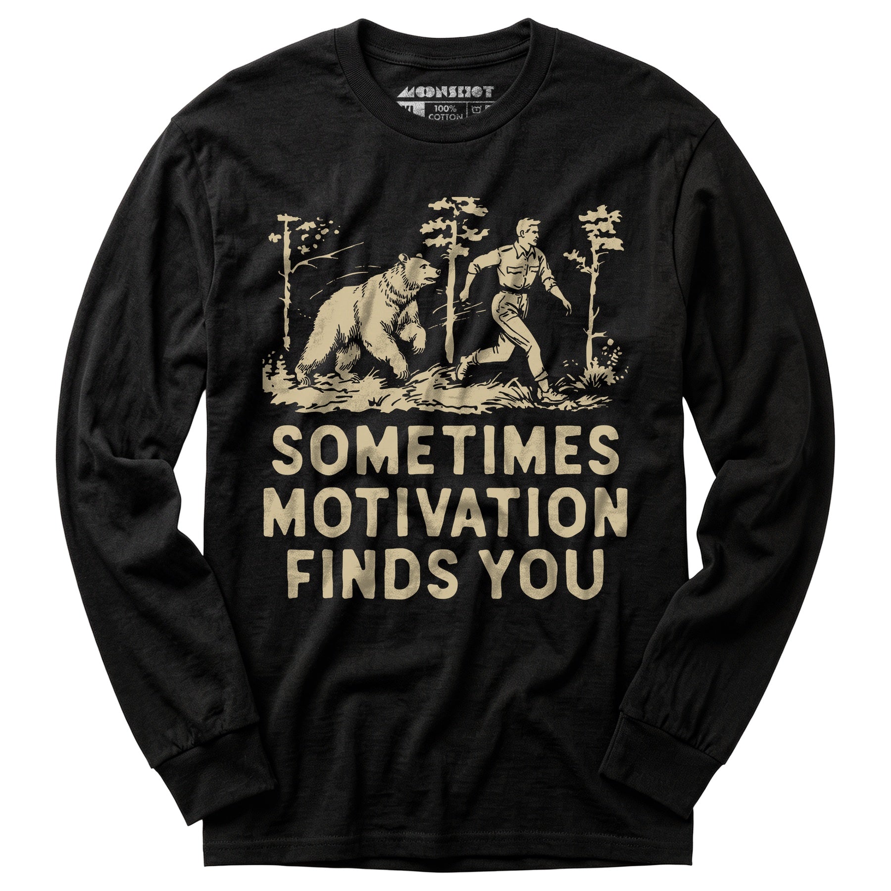 Sometimes Motivation Finds You - Long Sleeve T-Shirt