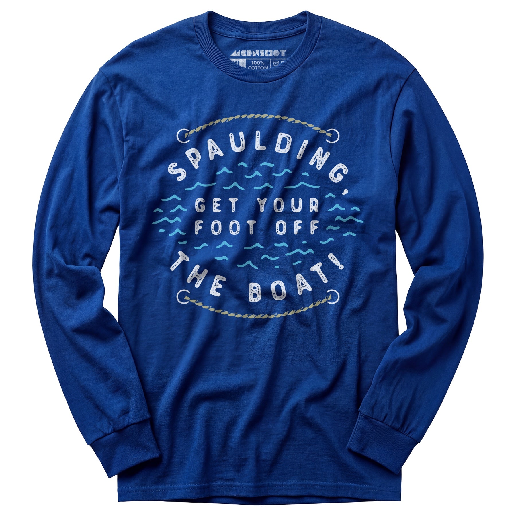 Spaulding Get Your Foot Off The Boat - Long Sleeve T-Shirt