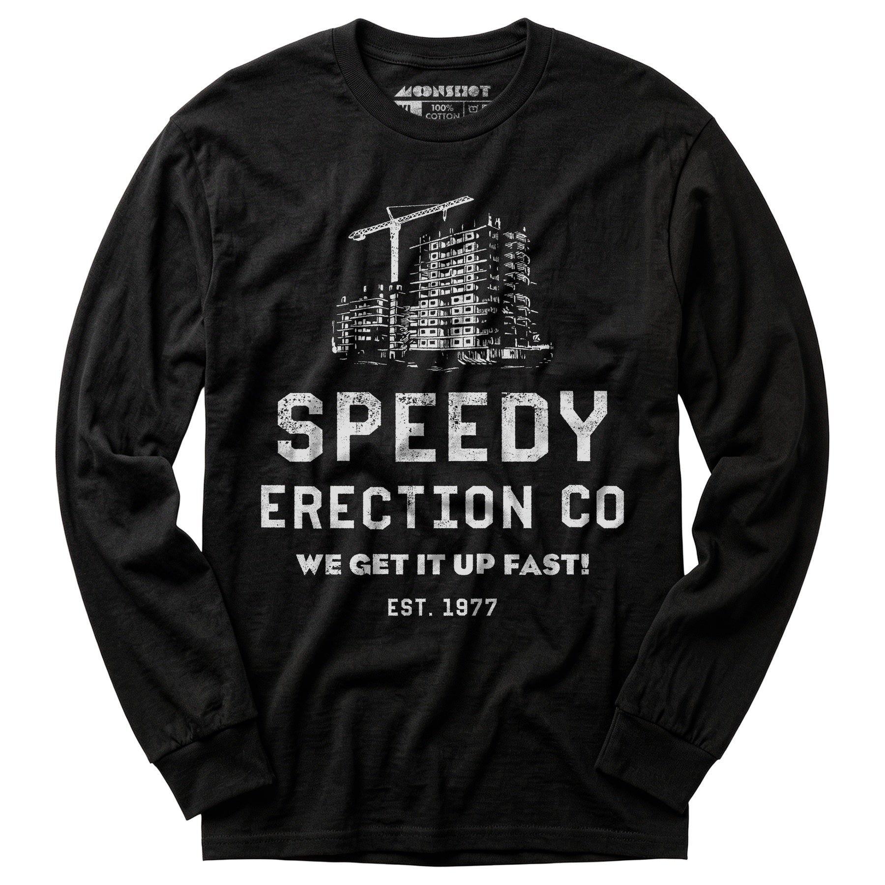 Speedy Erection Co. We Get it Up Fast - Long Sleeve T-Shirt