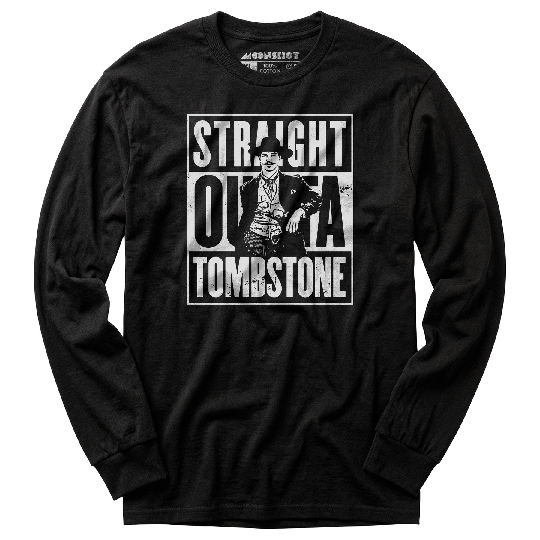 Straight Outta Tombstone - Long Sleeve T-Shirt
