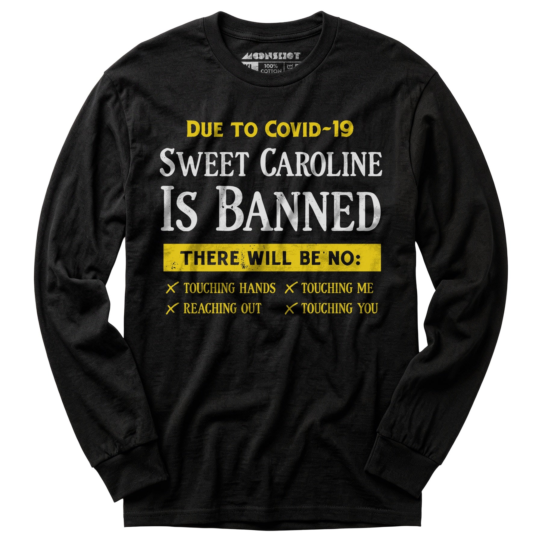 Sweet Caroline is Banned - Long Sleeve T-Shirt