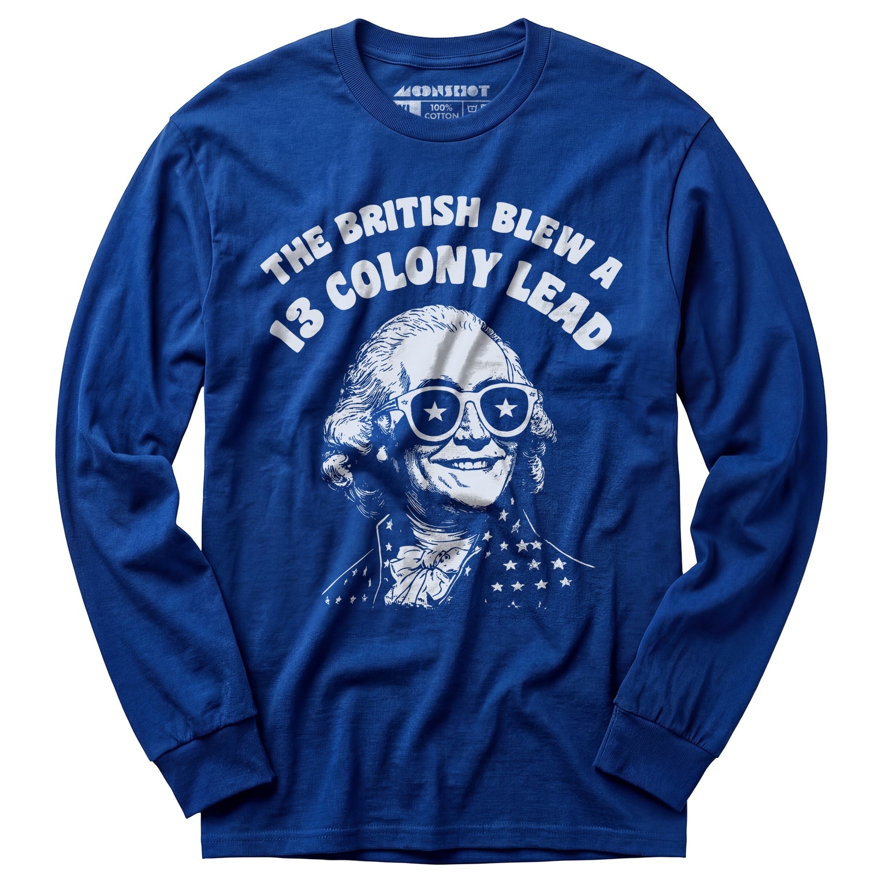 The British Blew a 13 Colony Lead - Long Sleeve T-Shirt