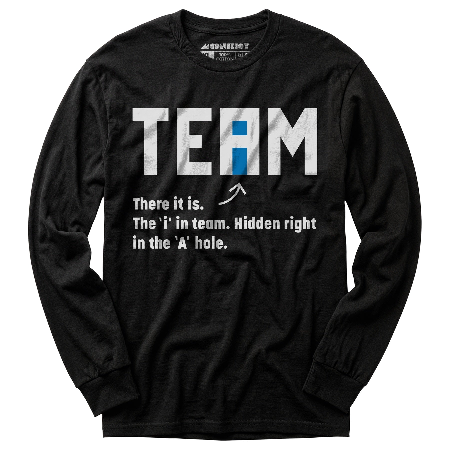 The I in Team - Long Sleeve T-Shirt