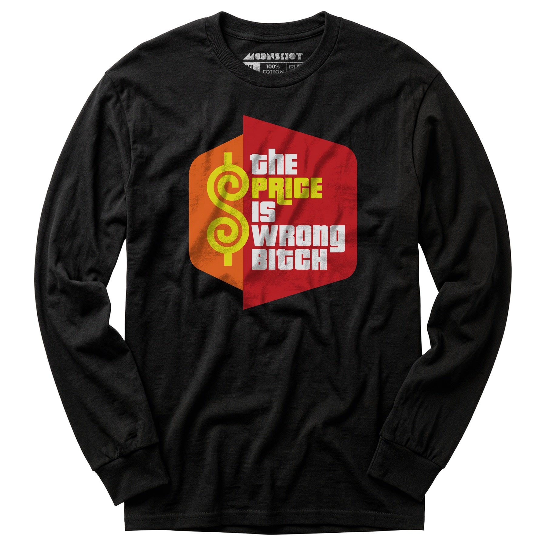 The Price is Wrong Bitch - Long Sleeve T-Shirt