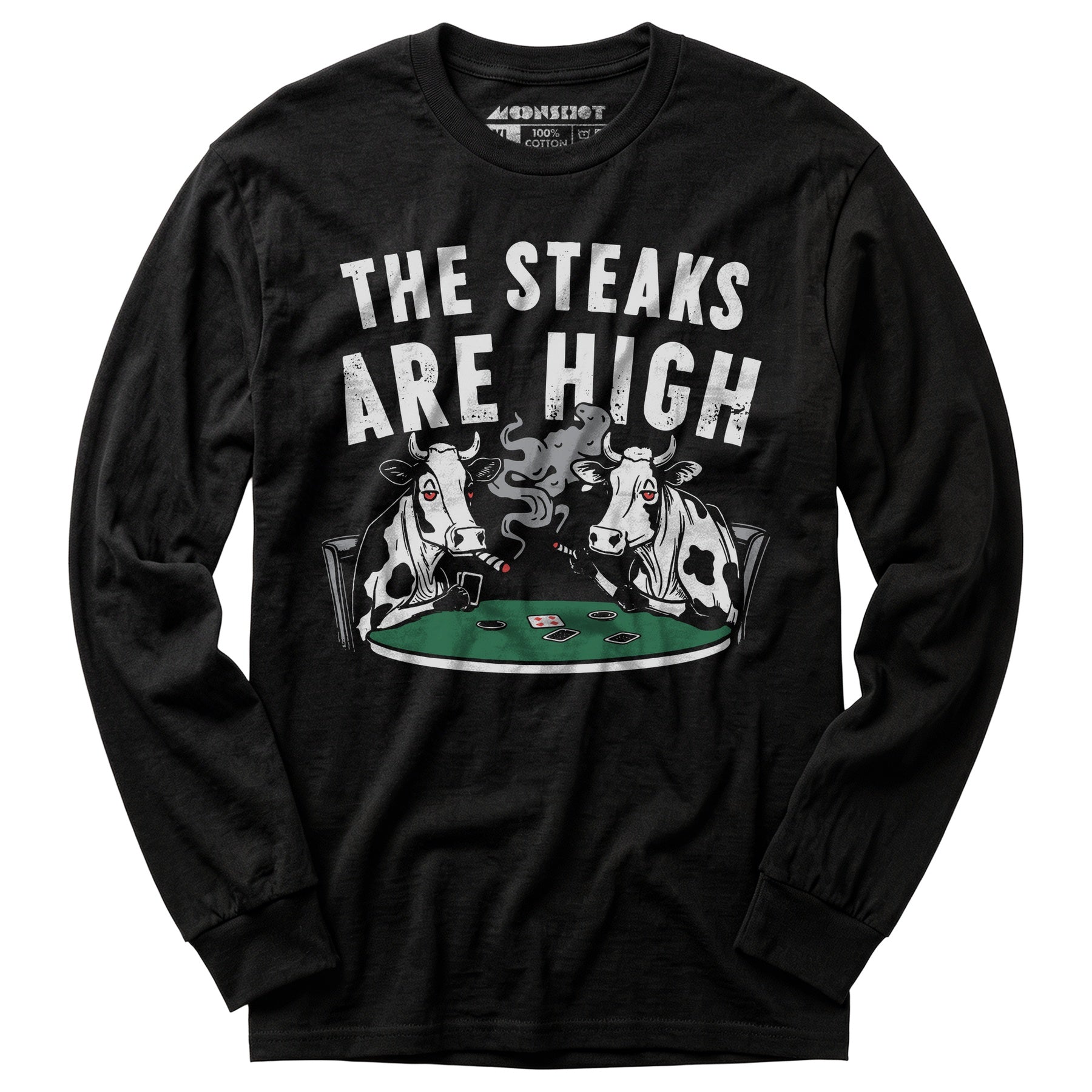 The Steaks Are High - Long Sleeve T-Shirt