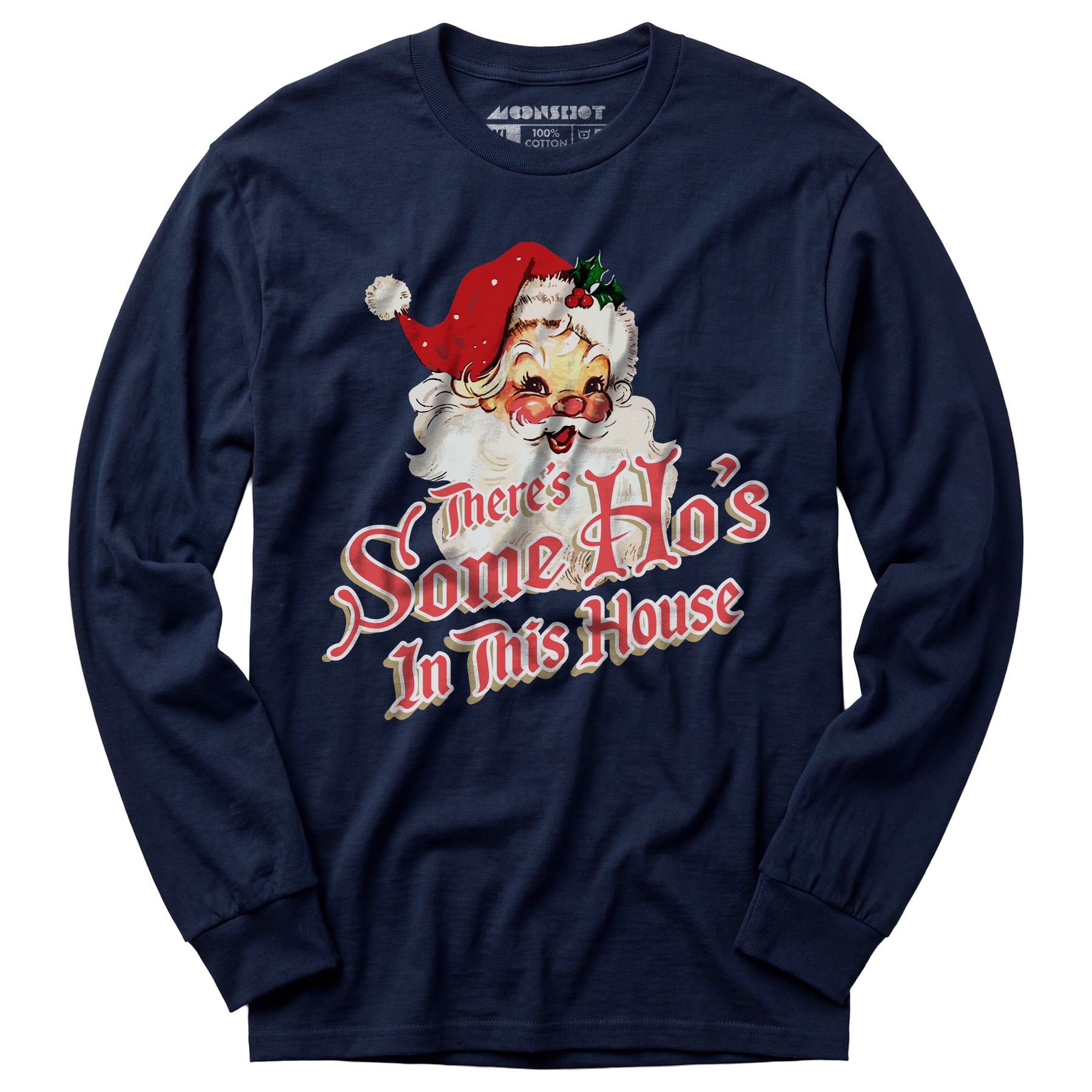 There's Some Ho's in this House - Long Sleeve T-Shirt