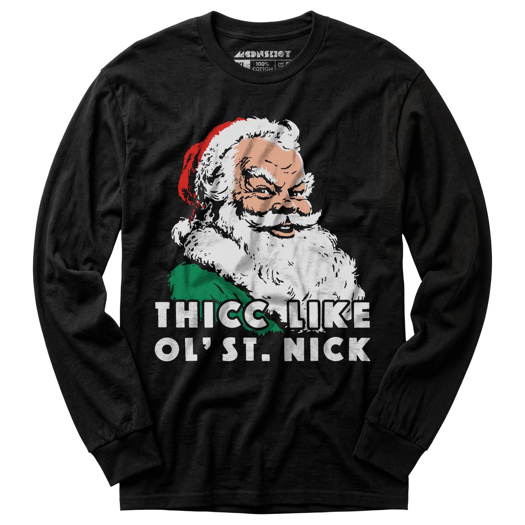 Thicc Like Ol' Saint Nick - Long Sleeve T-Shirt