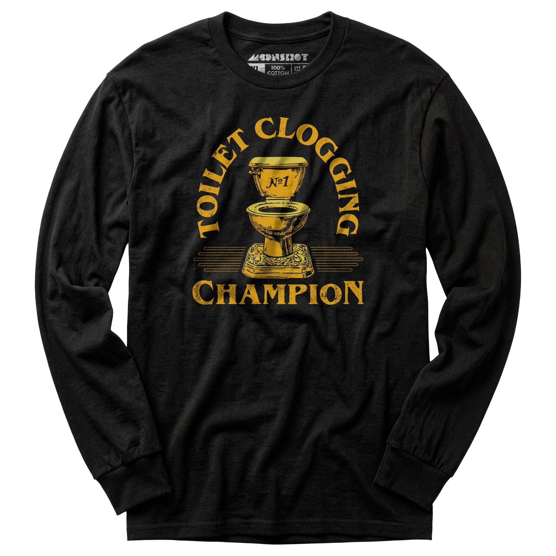 Toilet Clogging Champion - Long Sleeve T-Shirt