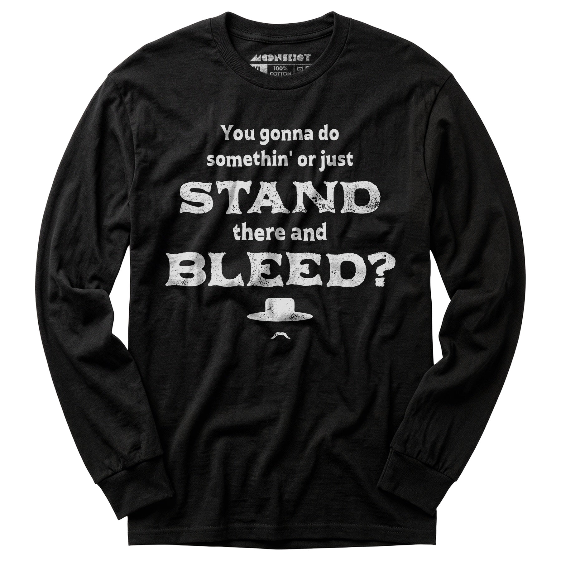 Tombstone Stand There and Bleed - Long Sleeve T-Shirt