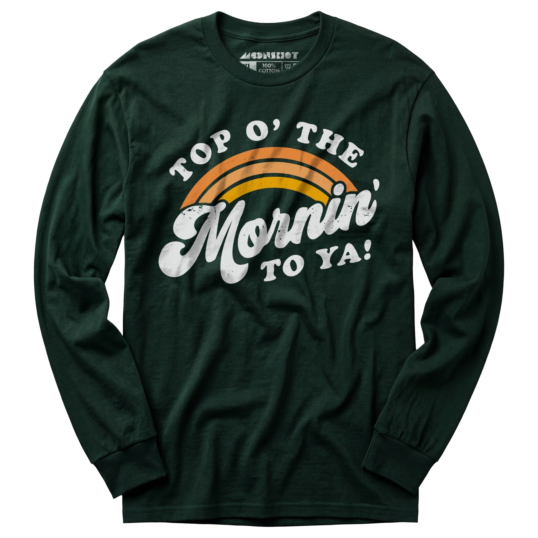 Top O' The Mornin' To Ya - Long Sleeve T-Shirt