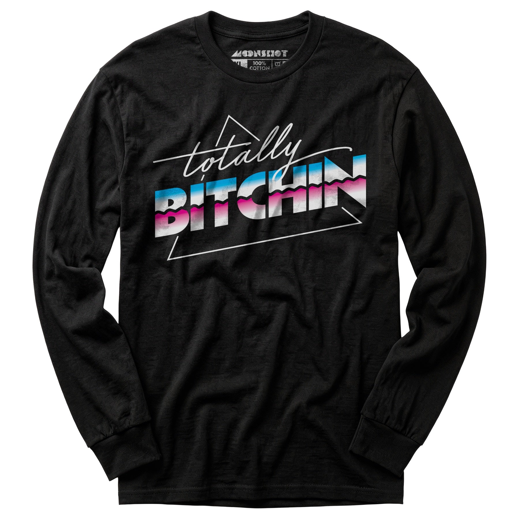 Totally Bitchin - Long Sleeve T-Shirt