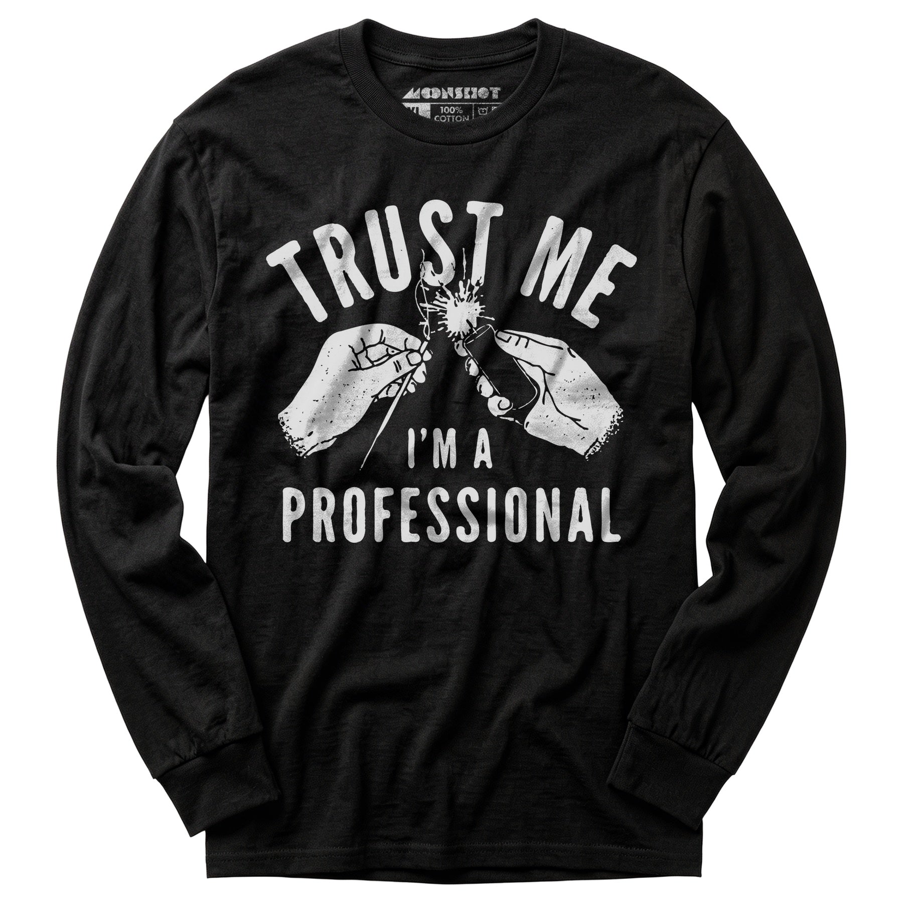 Trust Me I'm a Professional - Long Sleeve T-Shirt