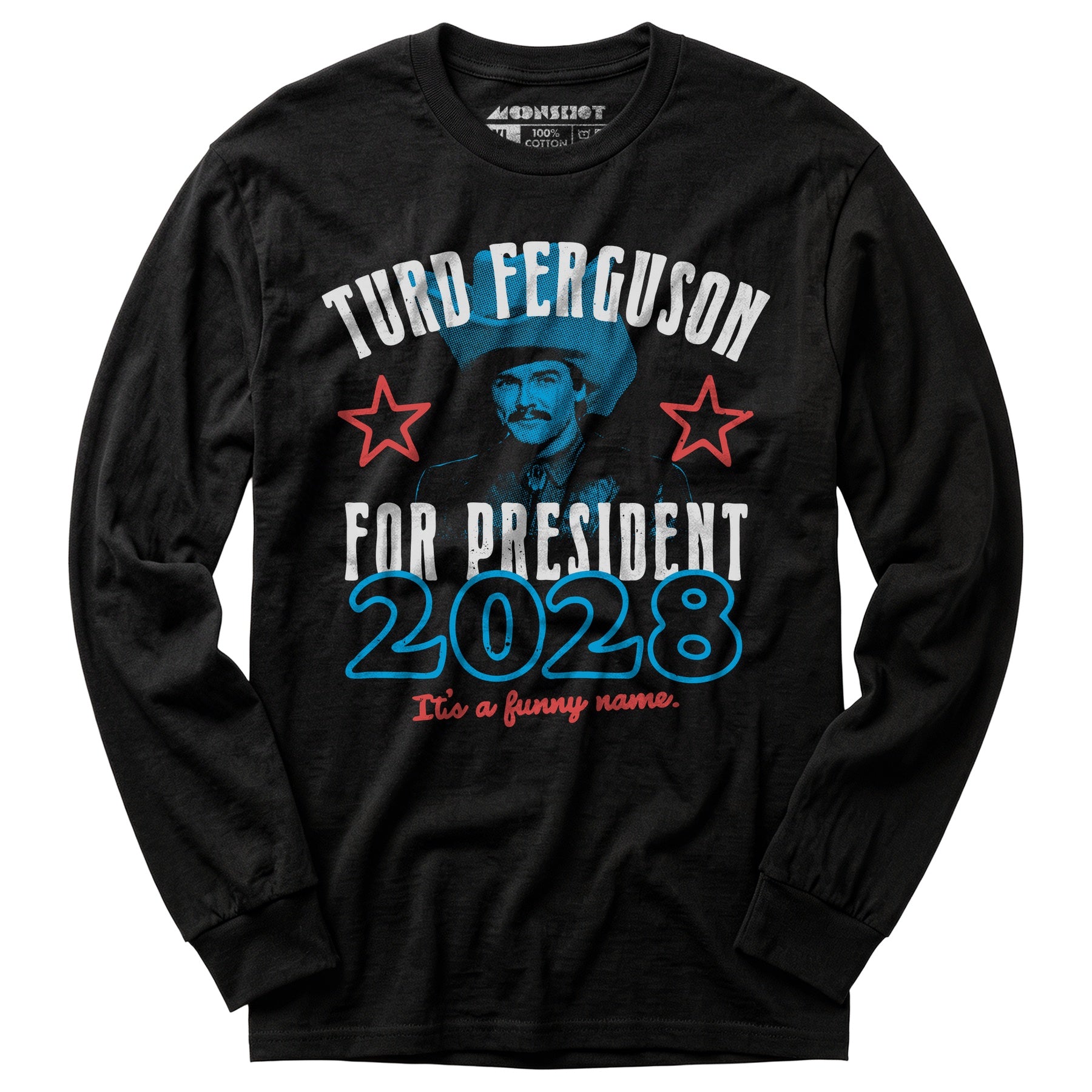 Turd Ferguson 2028 - Long Sleeve T-Shirt