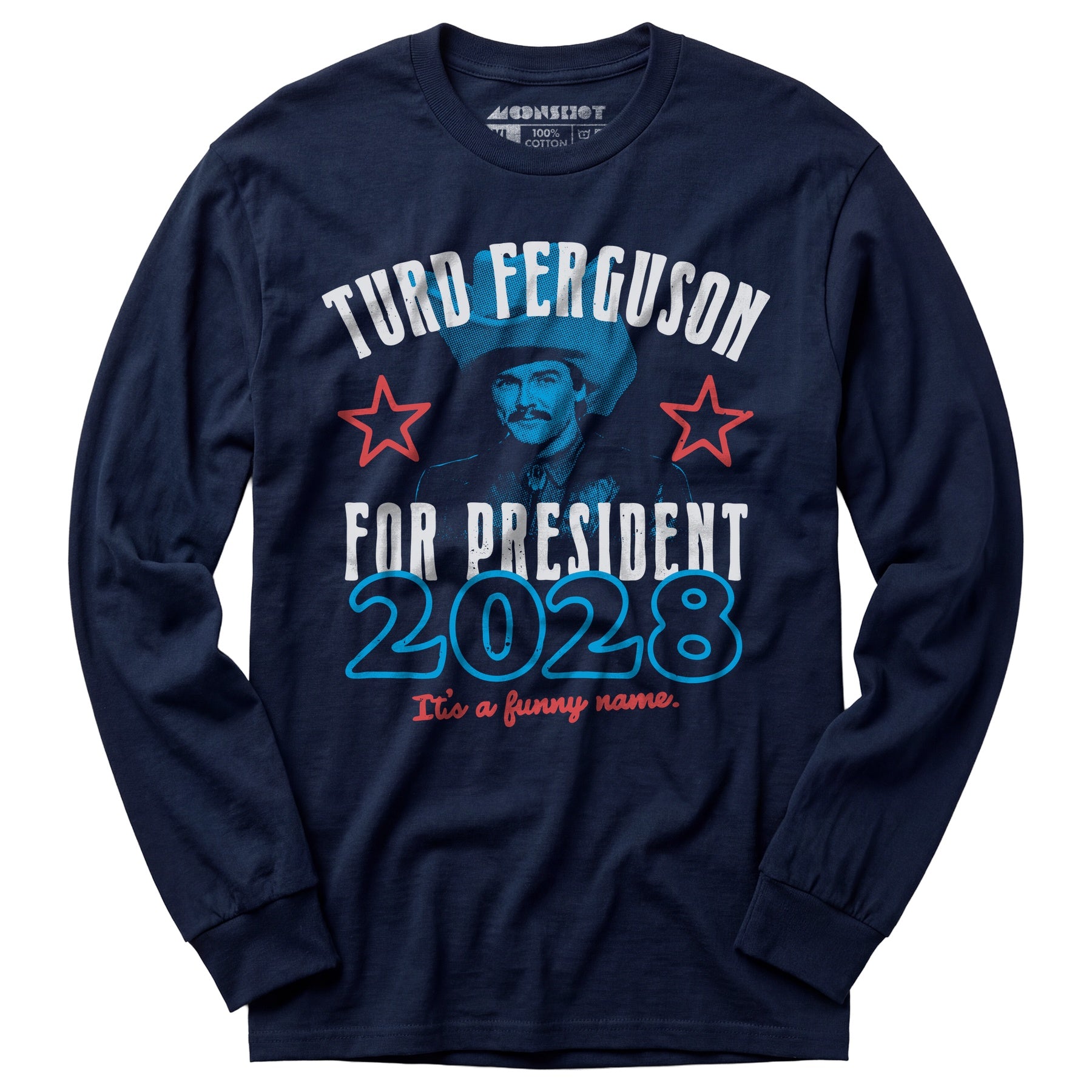 Turd Ferguson 2028 - Long Sleeve T-Shirt