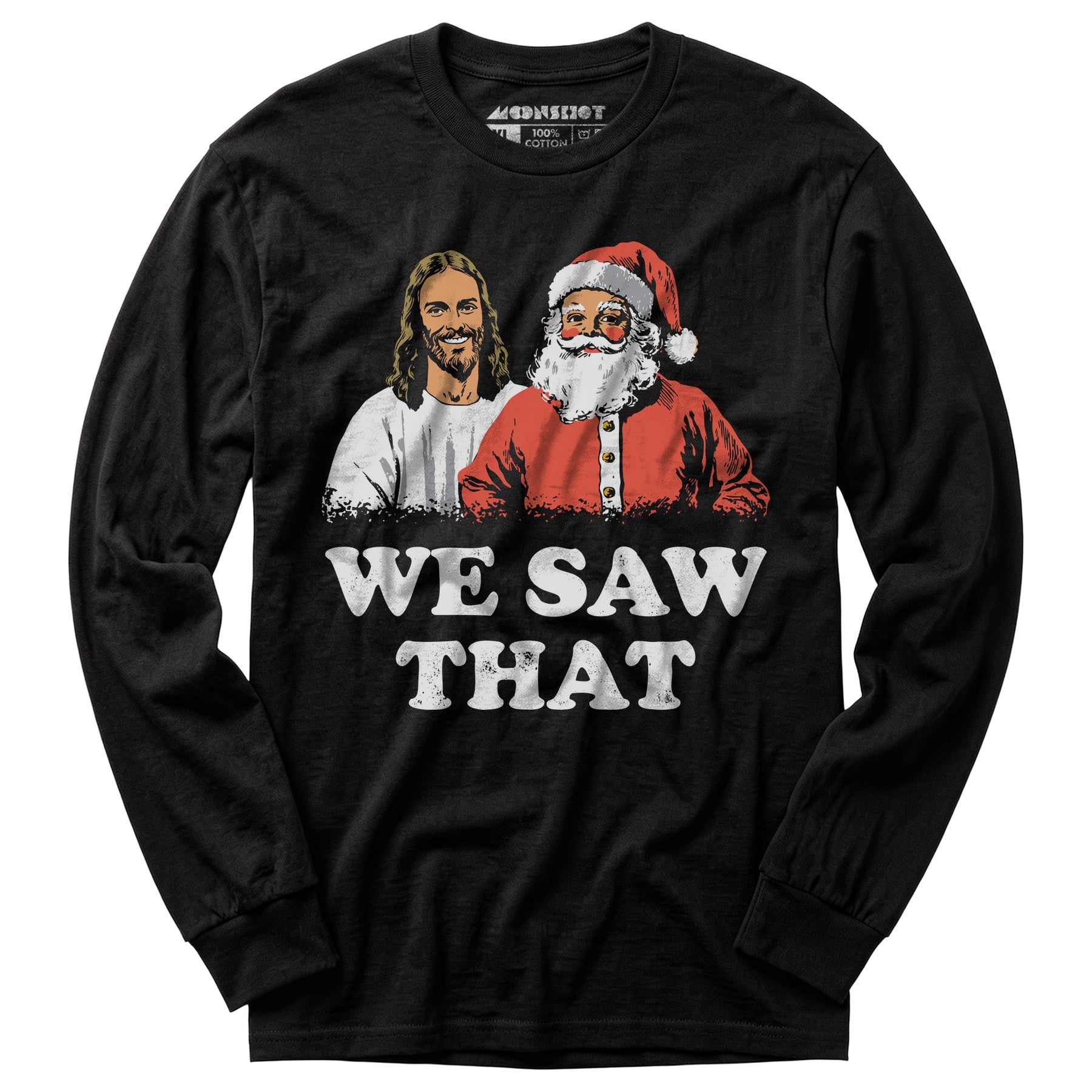 We Saw That - Long Sleeve T-Shirt
