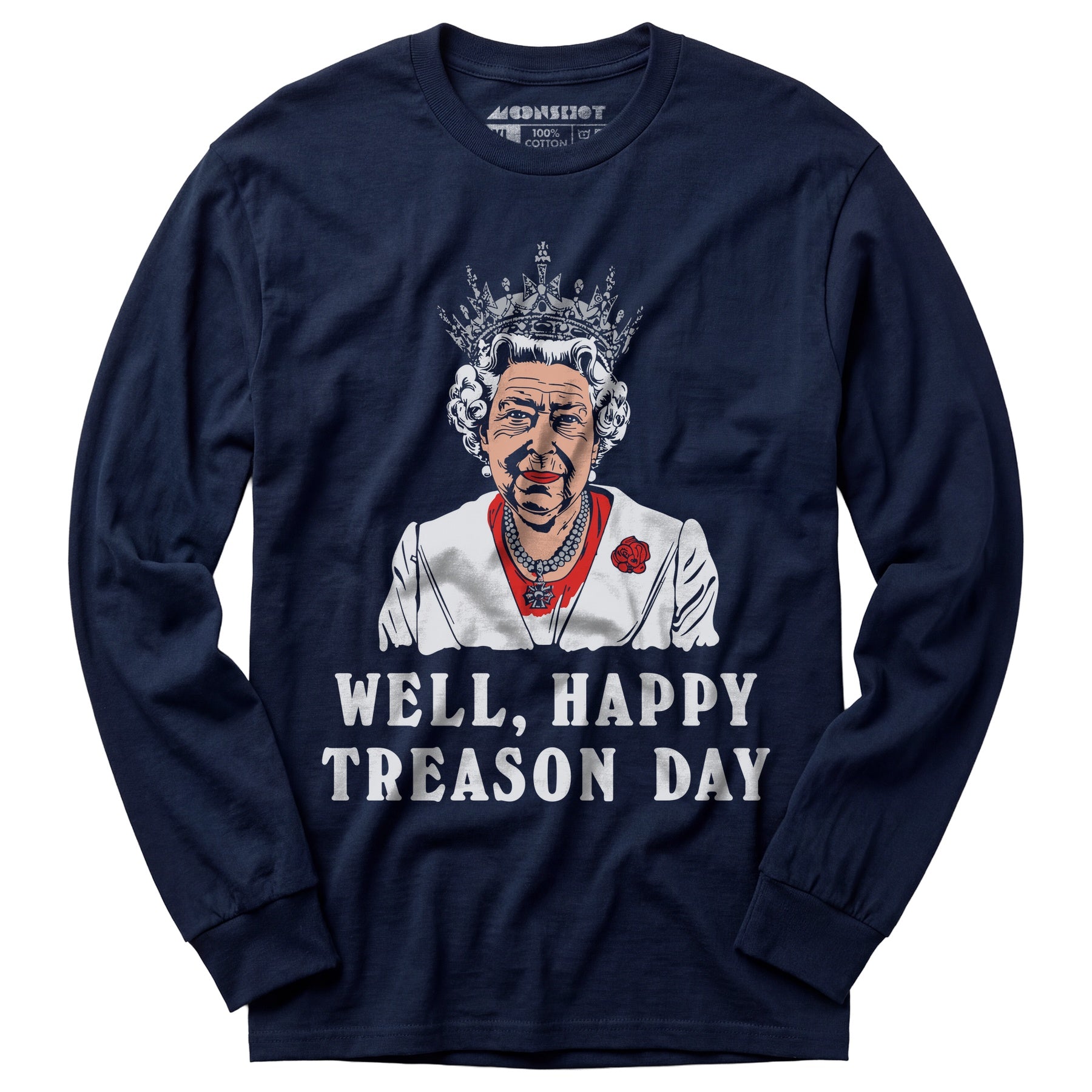 Well, Happy Treason Day - Long Sleeve T-Shirt