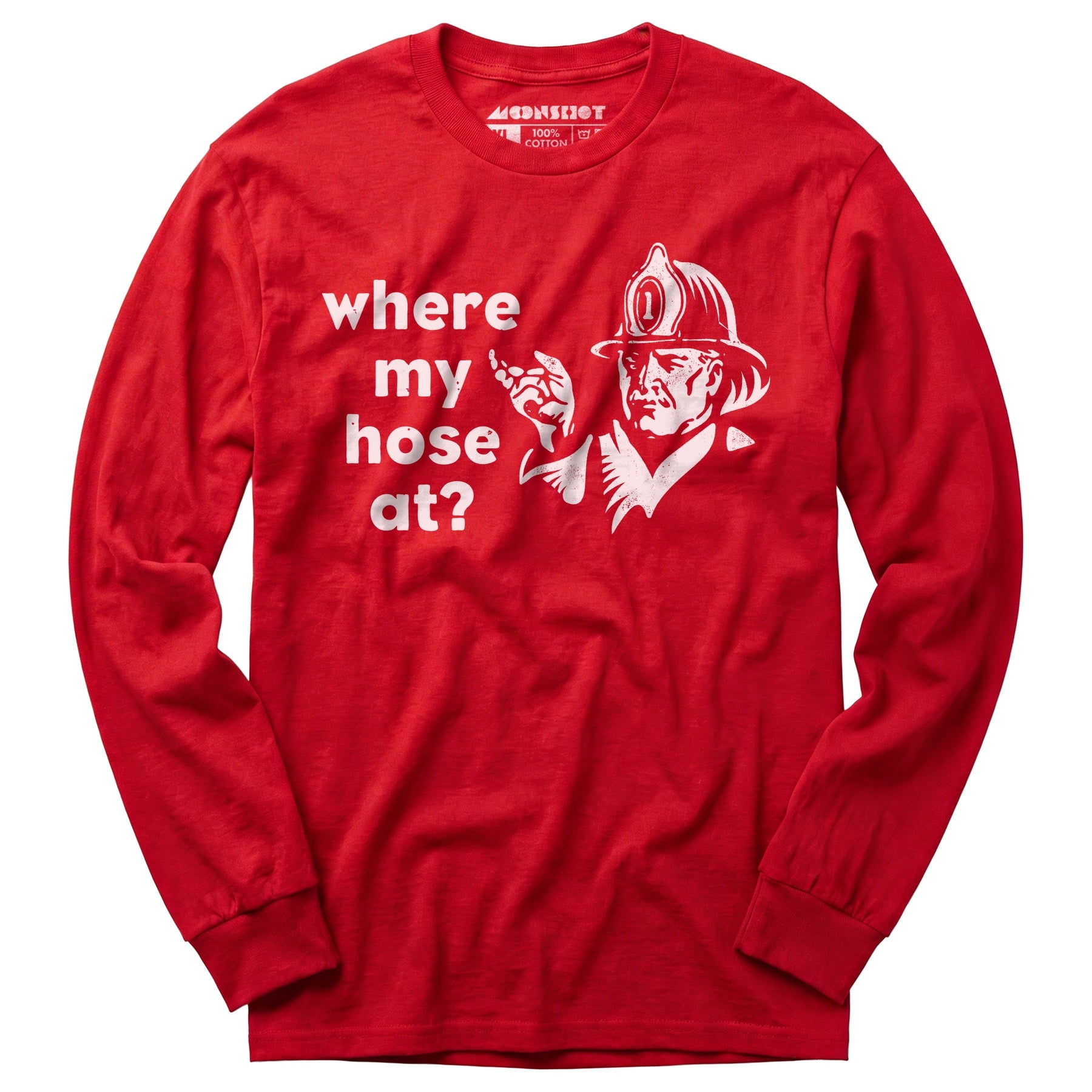 Where My Hose At? - Long Sleeve T-Shirt