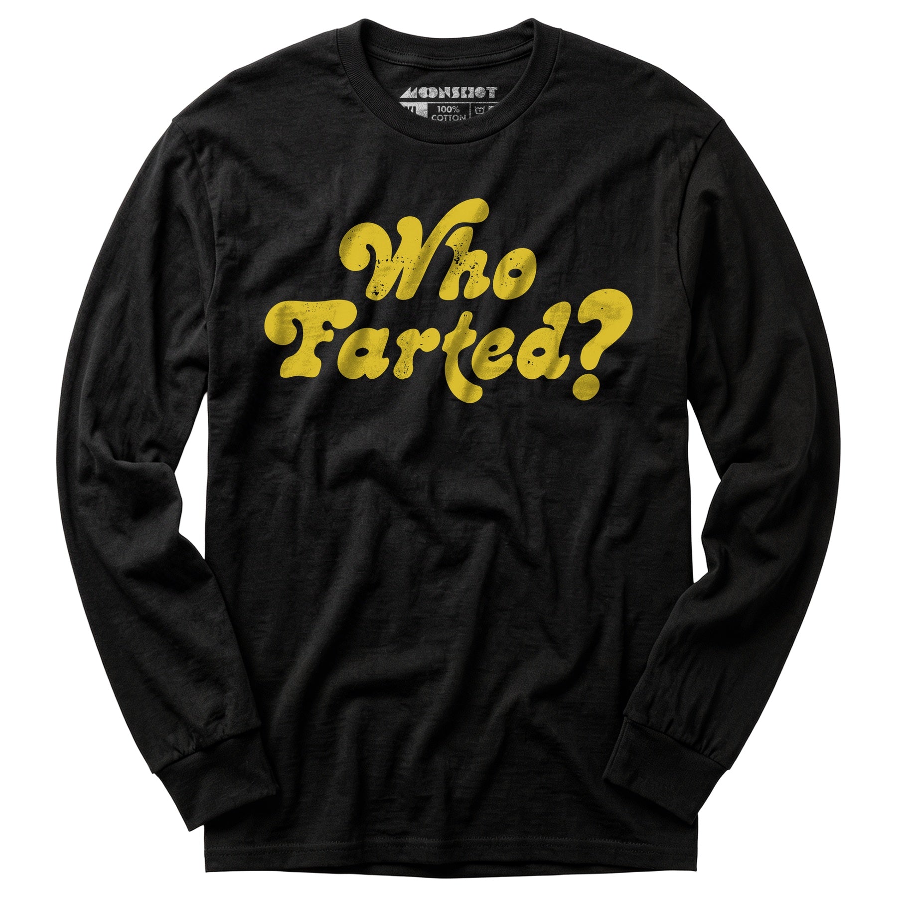 Who Farted? - Long Sleeve T-Shirt