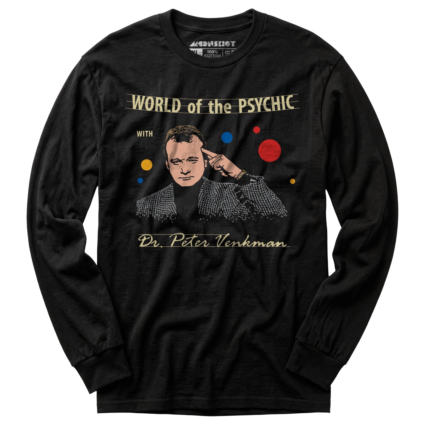 World of the Psychic with Dr. Peter Venkman - Long Sleeve T-Shirt