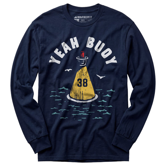 Yeah Buoy - Long Sleeve T-Shirt