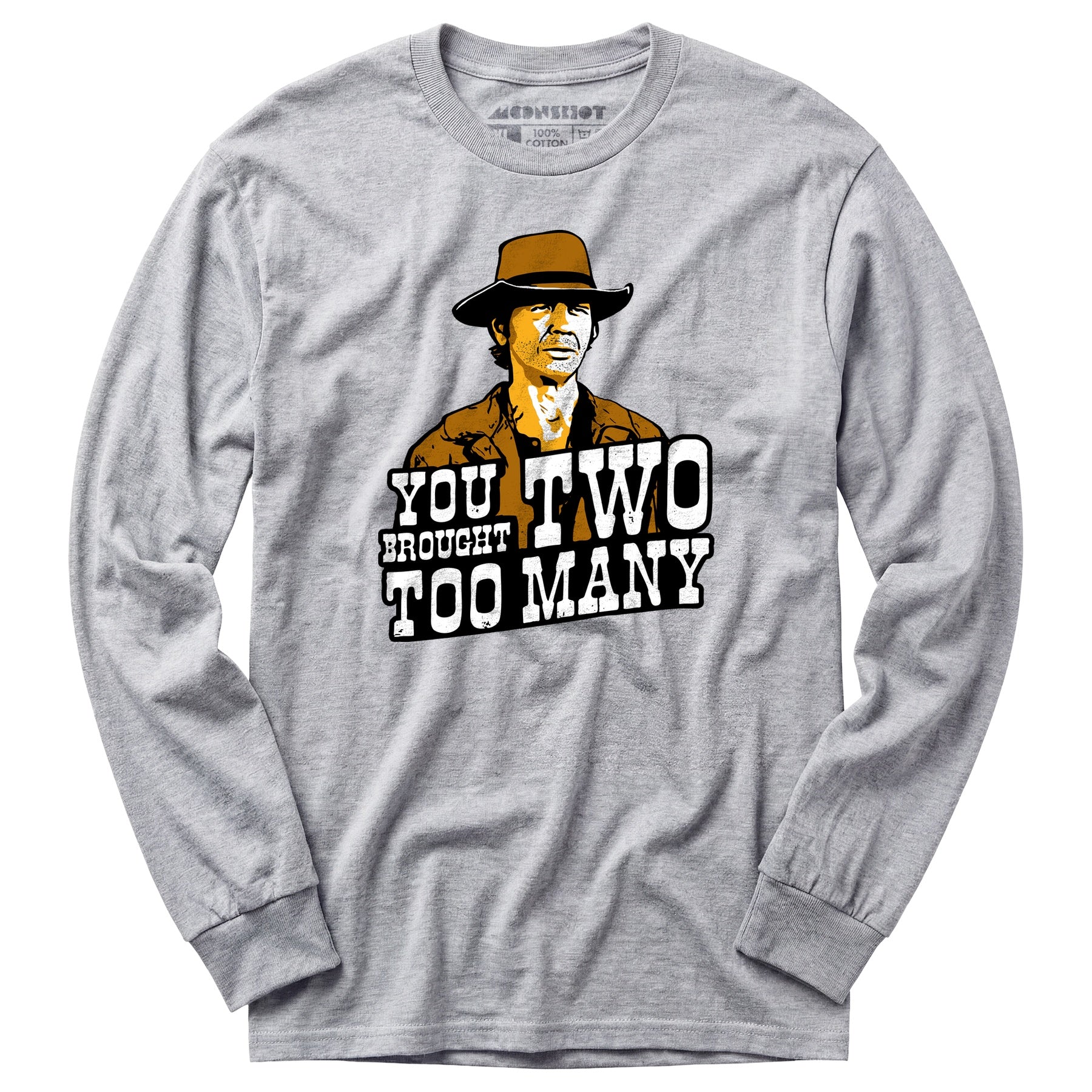 You Brought Two Too Many - Long Sleeve T-Shirt